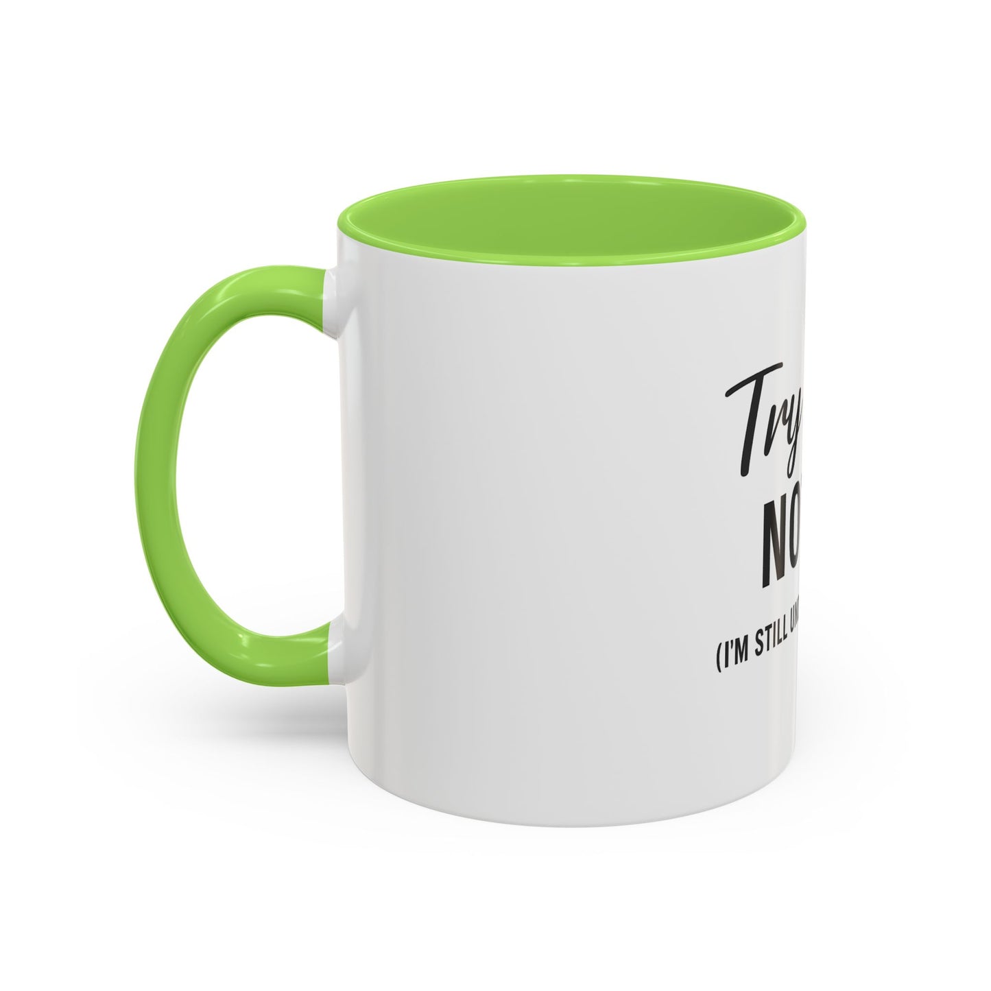 Try Jesus Not Me. I’m Still Under Construction™ Christian Coffee Mug – Funny Faith Gift for Women, Men, and Bible Study Groups