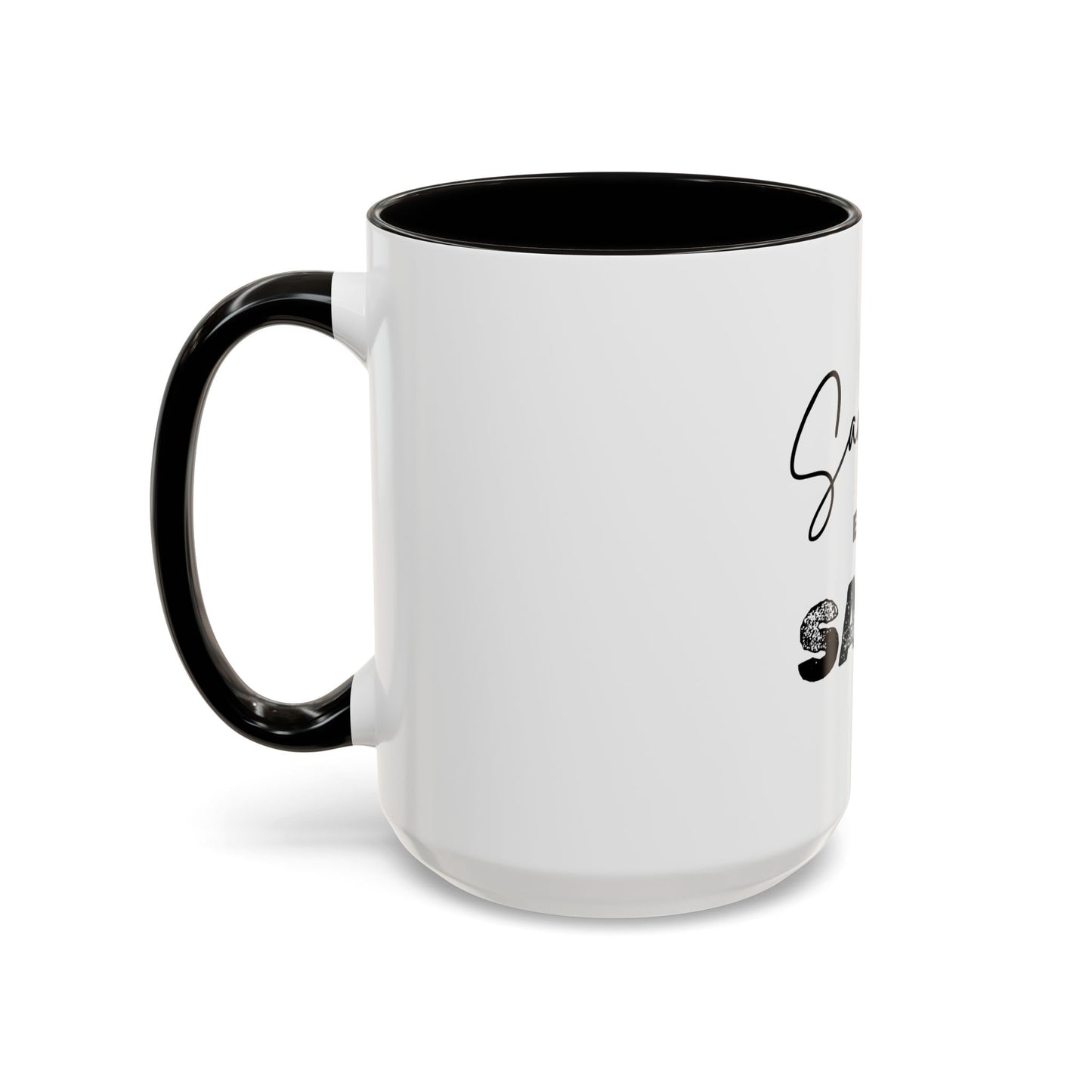 “Sanctified but Salty” Mug – 11 oz & 15 oz Ceramic • Faith with a Side of Sass