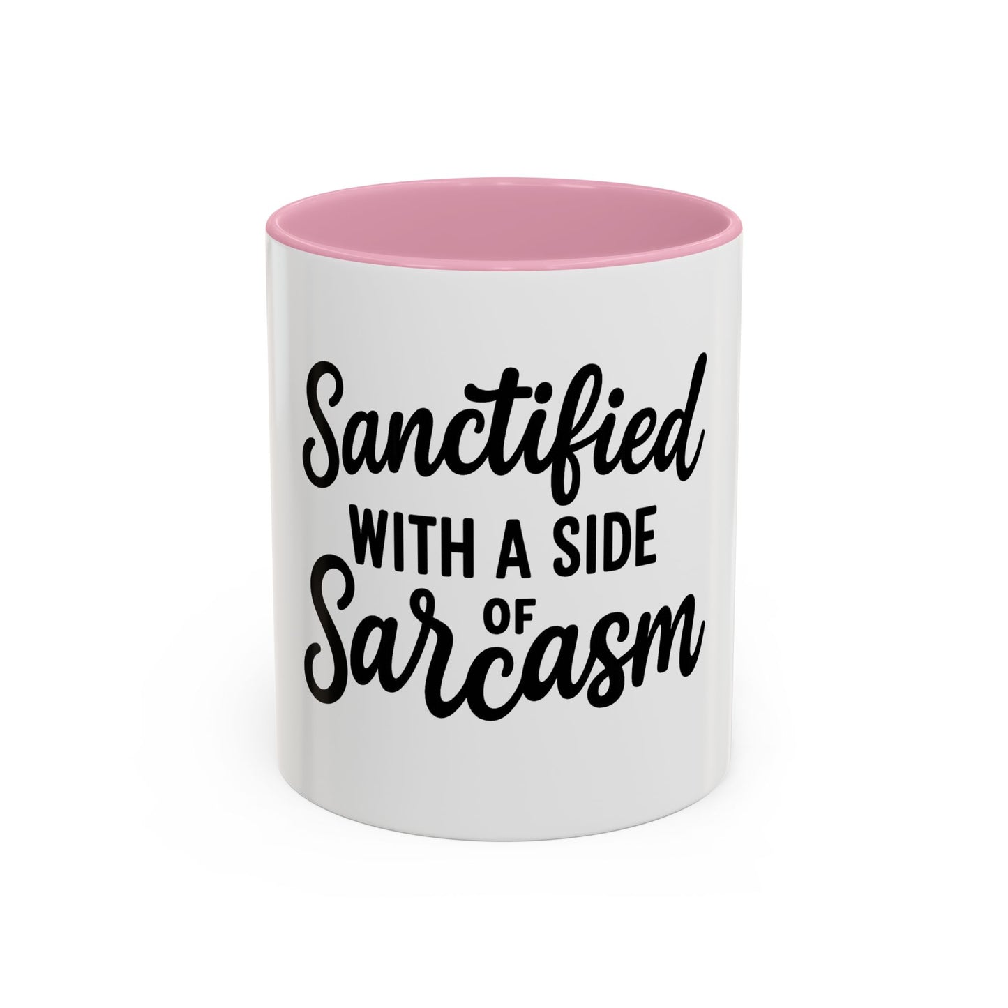Sanctified with a Side of Sarcasm Coffee Mug – 11 oz or 15 oz Ceramic • Bold Humor Meets Everyday Brew