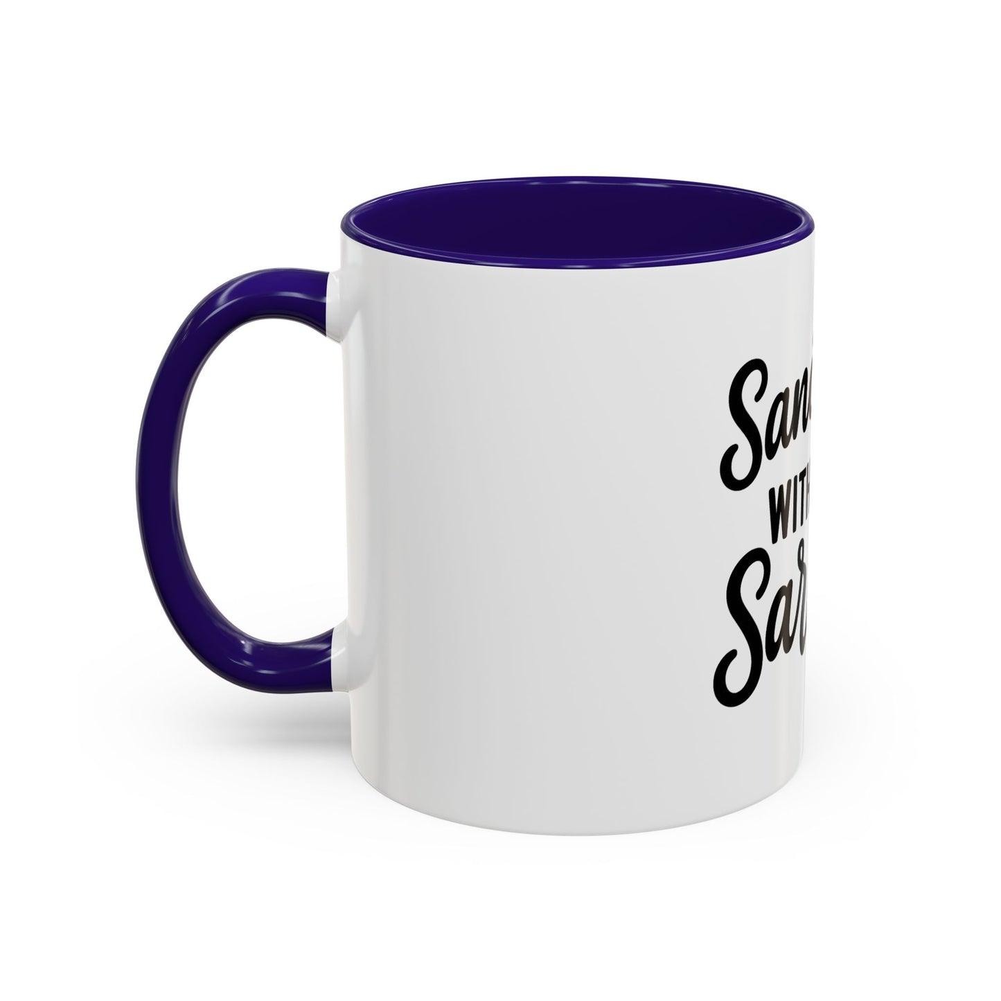 Sanctified with a Side of Sarcasm Coffee Mug – 11 oz or 15 oz Ceramic • Bold Humor Meets Everyday Brew