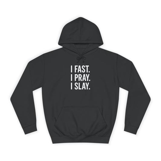 I Fast. I Pray. I Slay. – Unisex Christian Hoodie for Bold Believers