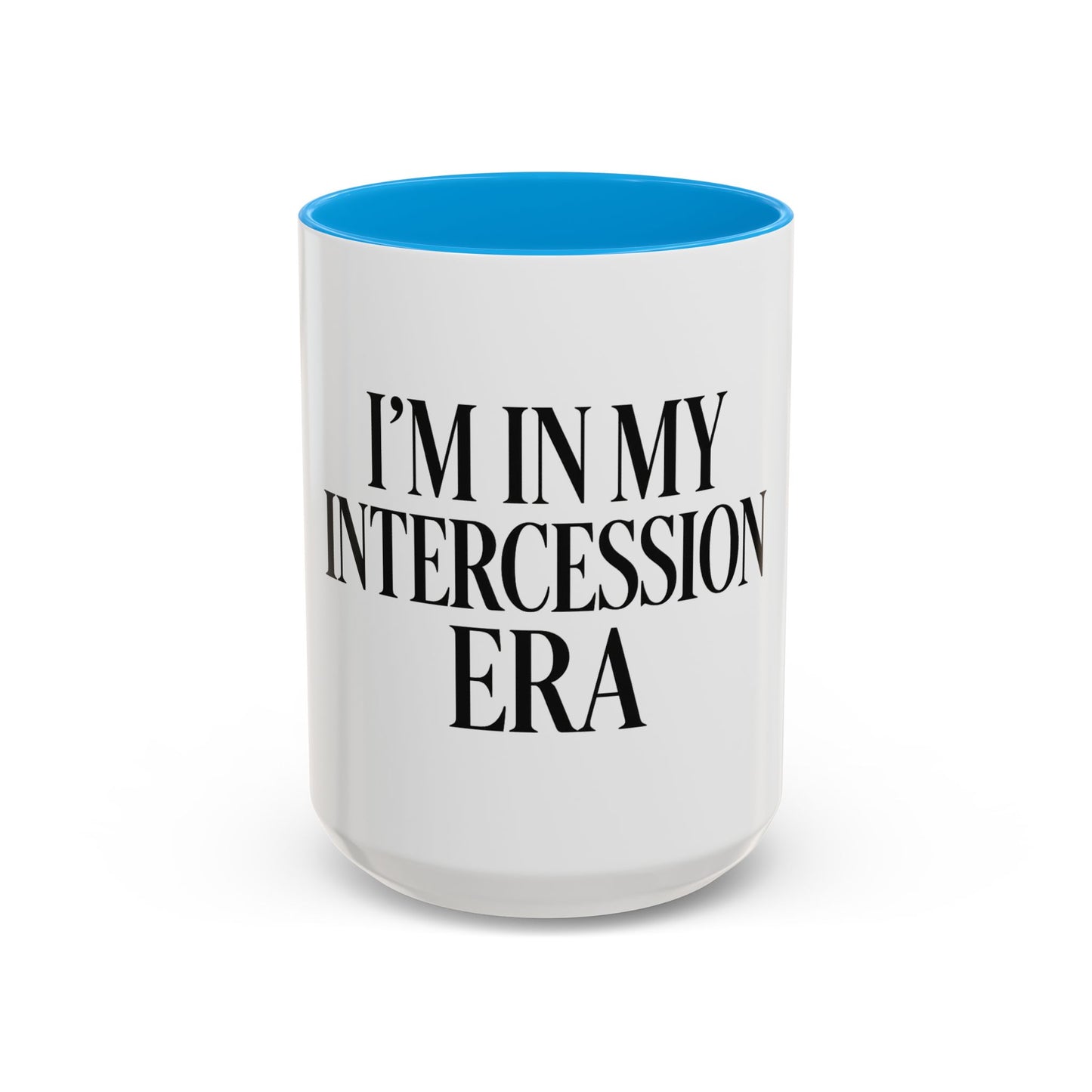 "I'm in My Intercession Era" Coffee Mug – Black Lettering Christian Mug for Bold Praying Believers