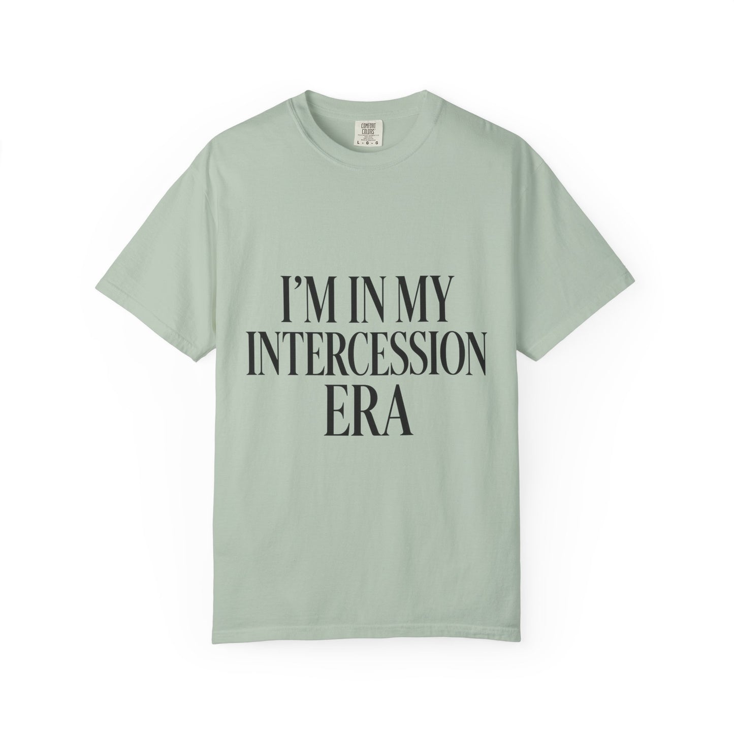 "I'm in My Intercession Era" Unisex T-Shirt – Black Lettering Faith Tee for Prayer Warriors
