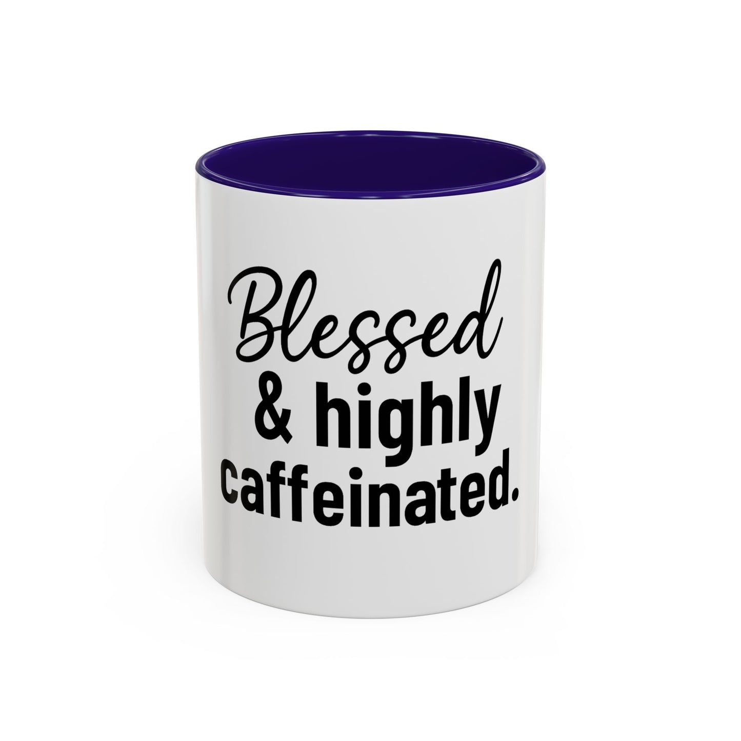 Blessed & Highly Caffienated Colorful Scripture Mugs – 11 oz & 15 oz Ceramic • Pop Then Pray