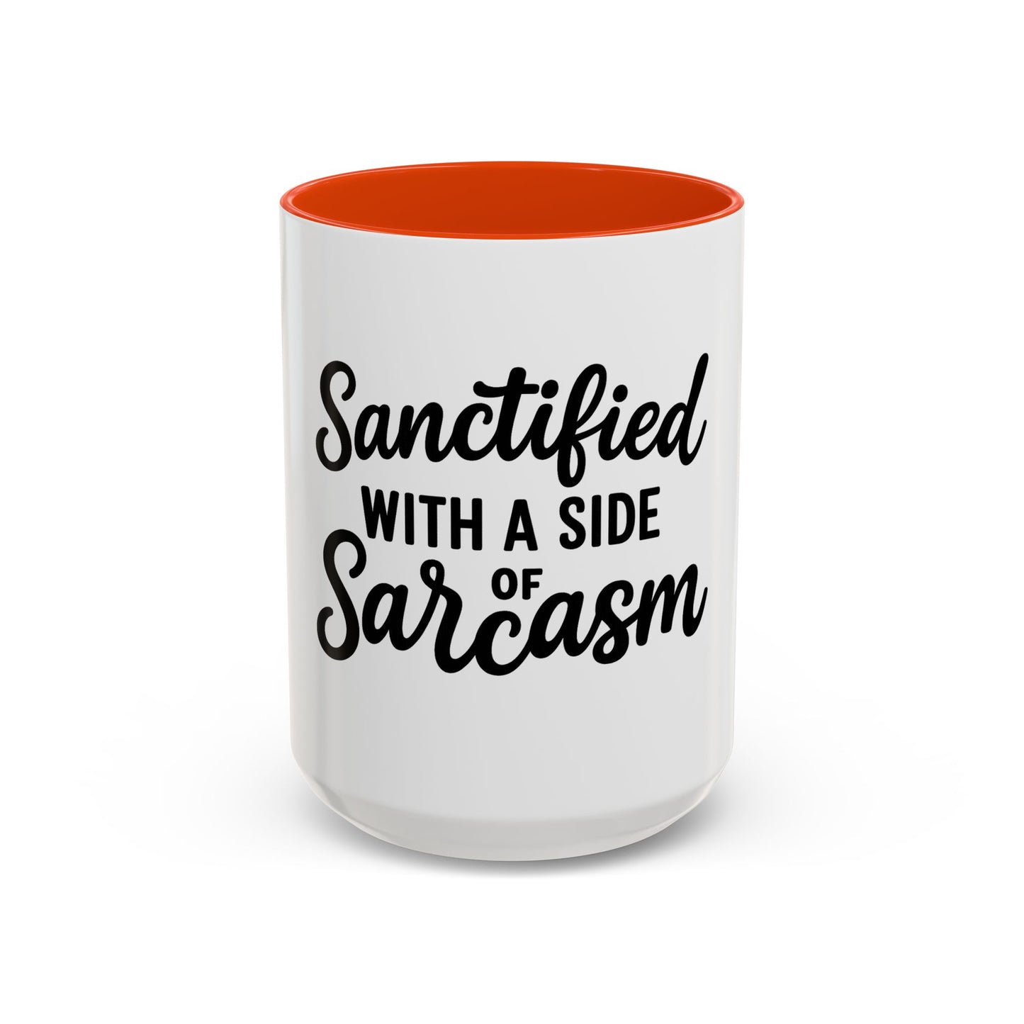 Sanctified with a Side of Sarcasm Coffee Mug – 11 oz or 15 oz Ceramic • Bold Humor Meets Everyday Brew