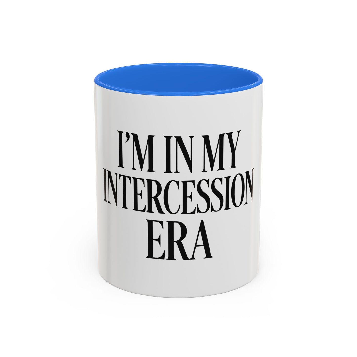 "I'm in My Intercession Era" Coffee Mug – Black Lettering Christian Mug for Bold Praying Believers