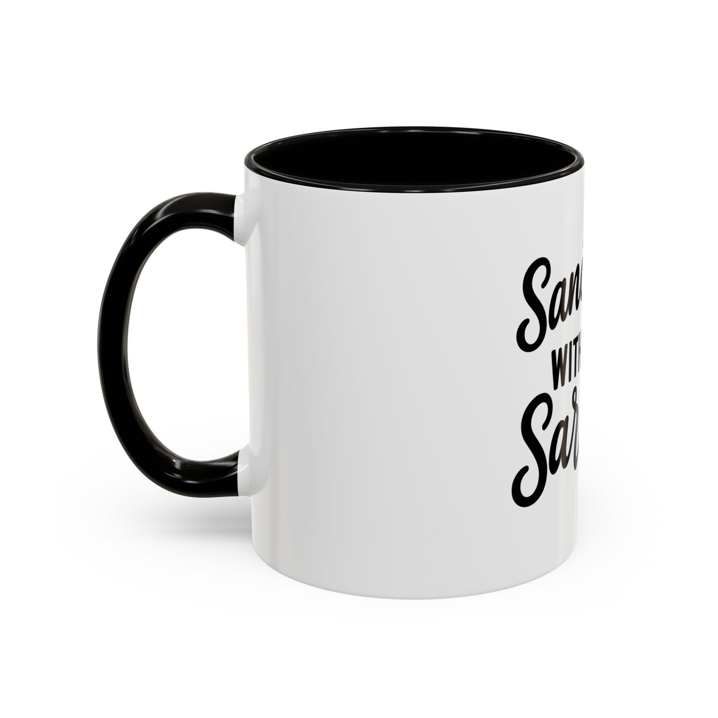 Sanctified with a Side of Sarcasm Coffee Mug – 11 oz or 15 oz Ceramic • Bold Humor Meets Everyday Brew