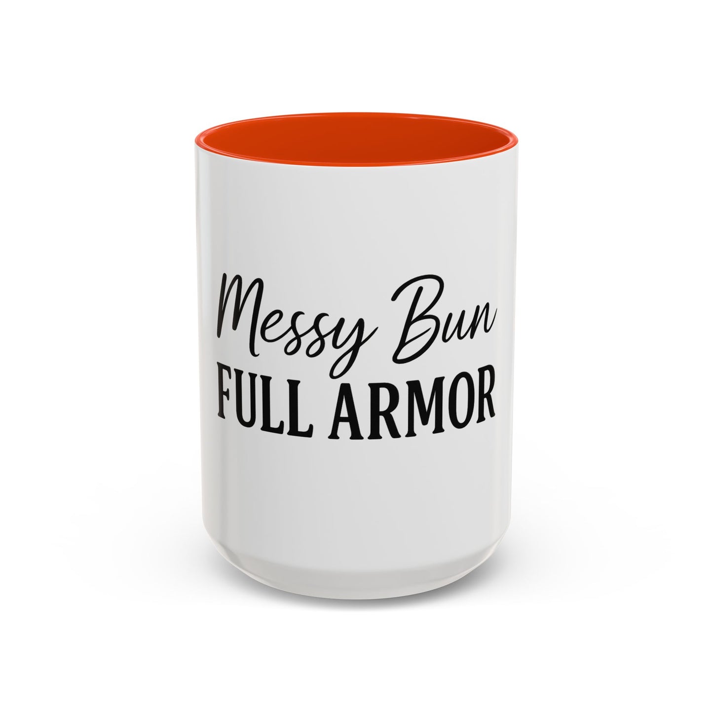 "Messy Bun. Full Armor." Coffee Mug – Fun & Faith-Filled Mug for Spiritual Warriors in Black Lettering