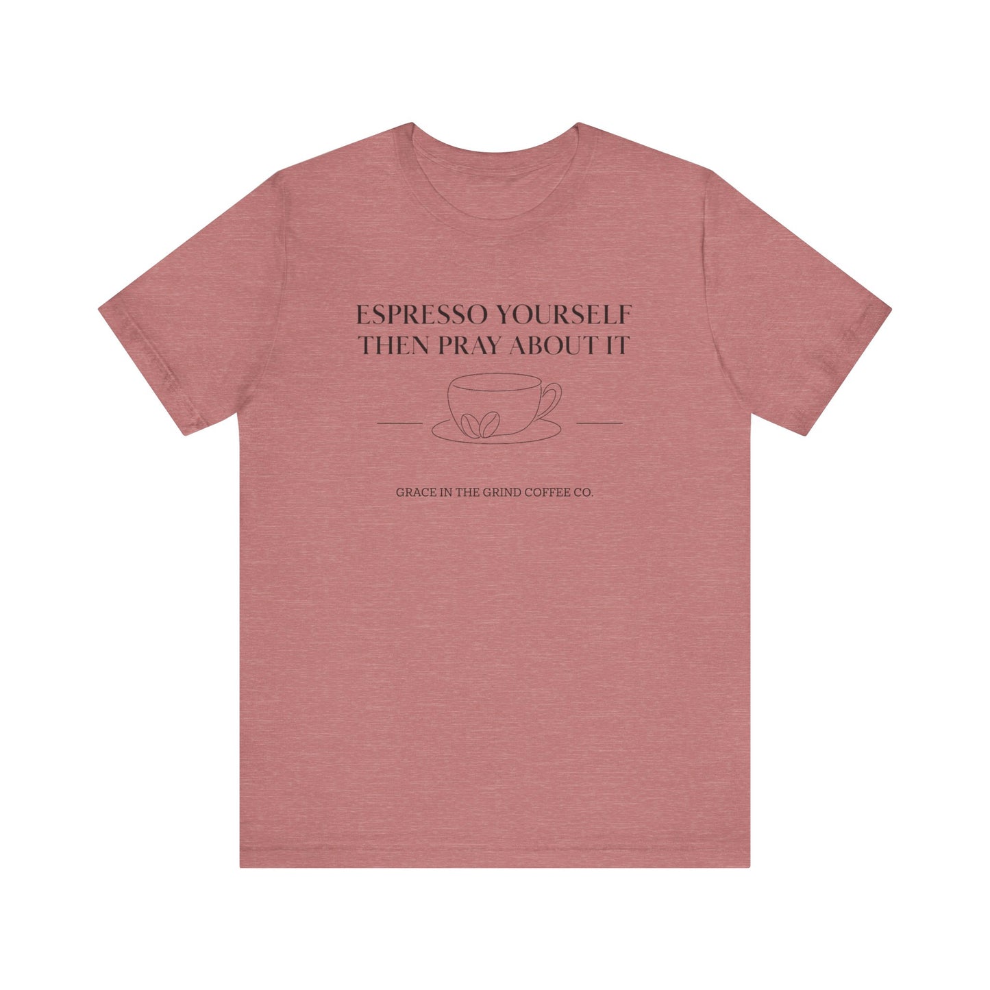 Coffee Lover's Inspirational Tee, Casual Unisex Shirt, Mindfulness Apparel, Gifts for Coffee Lovers, Motivational Tee, Minimalist Fashion