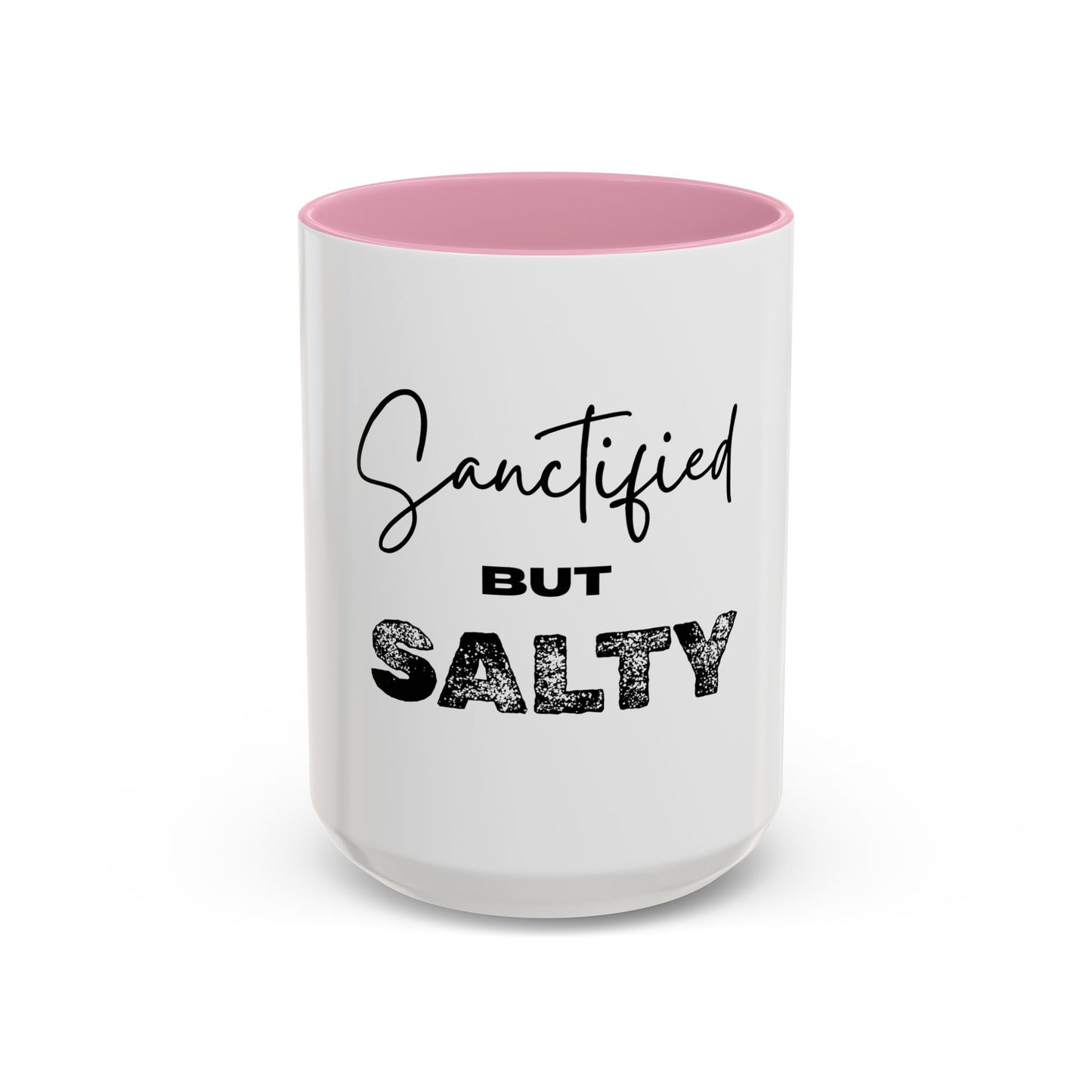 “Sanctified but Salty” Mug – 11 oz & 15 oz Ceramic • Faith with a Side of Sass