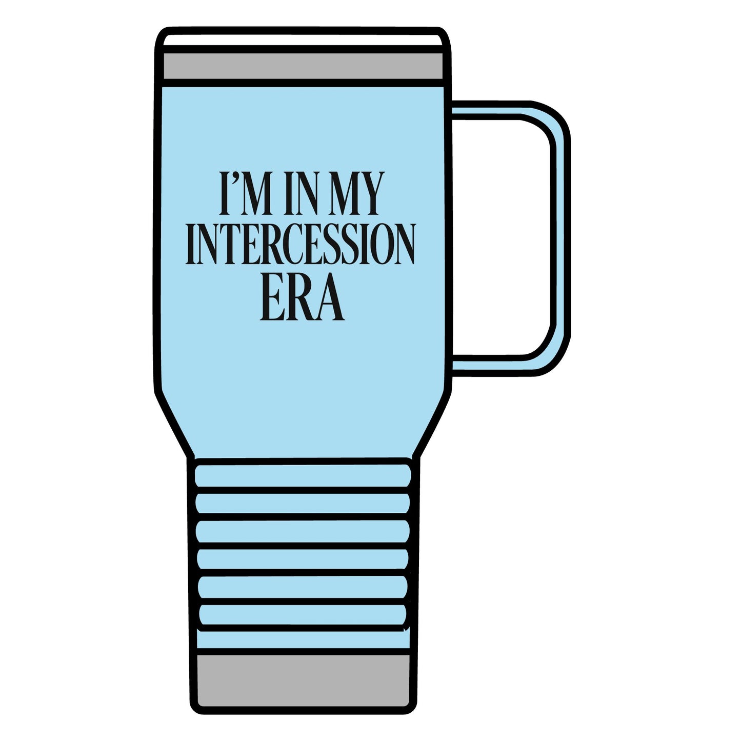 "I'm in My Intercession Era" 20oz Travel Mug – Funny Faith-Based Tumbler for Coffee-Loving Prayer Warriors