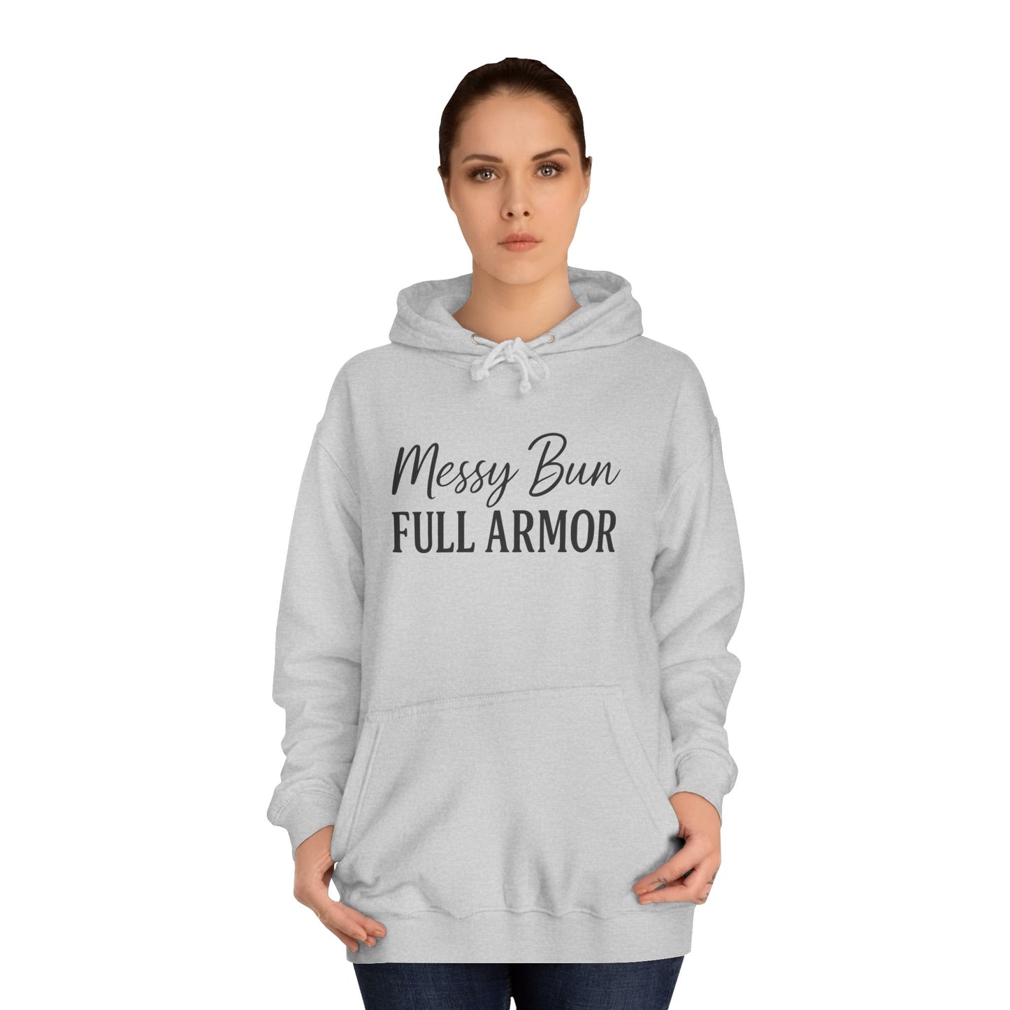 "Messy Bun. Full Armor." Unisex Hoodie – Bold Christian Hoodie for Faith-Filled Women on a Mission