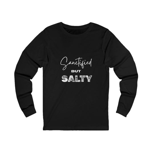 Sanctified but Salty Long Sleeve Tee | Unisex Humor Shirt, Faith-Based Apparel, Casual Wear, Gift for Friends, Christian Fashion