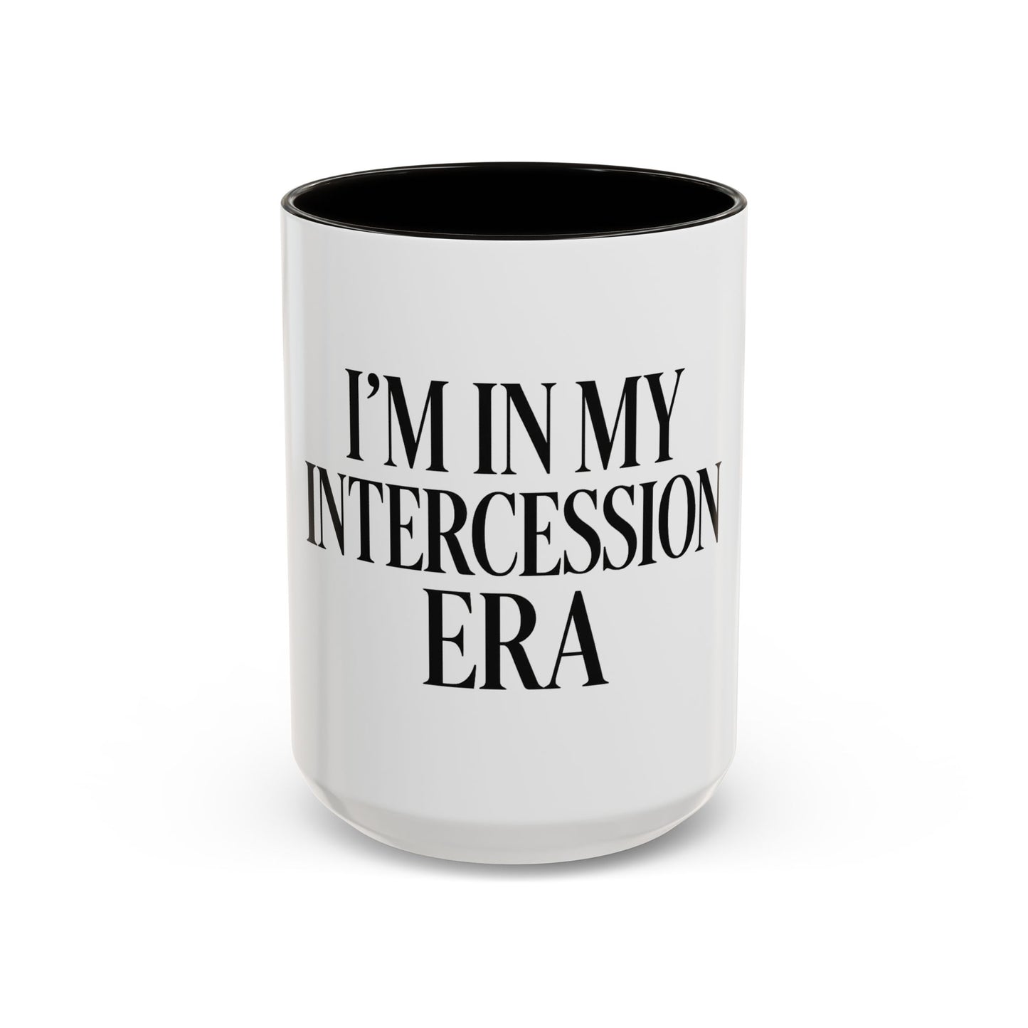 "I'm in My Intercession Era" Coffee Mug – Black Lettering Christian Mug for Bold Praying Believers