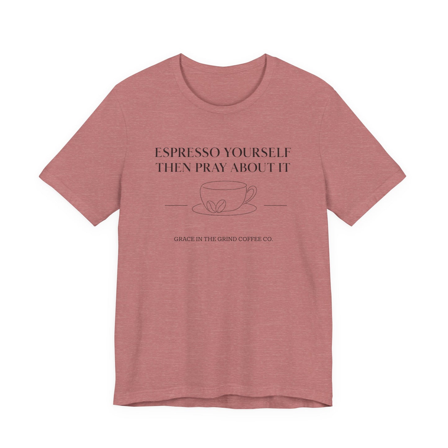 Coffee Lover's Inspirational Tee, Casual Unisex Shirt, Mindfulness Apparel, Gifts for Coffee Lovers, Motivational Tee, Minimalist Fashion