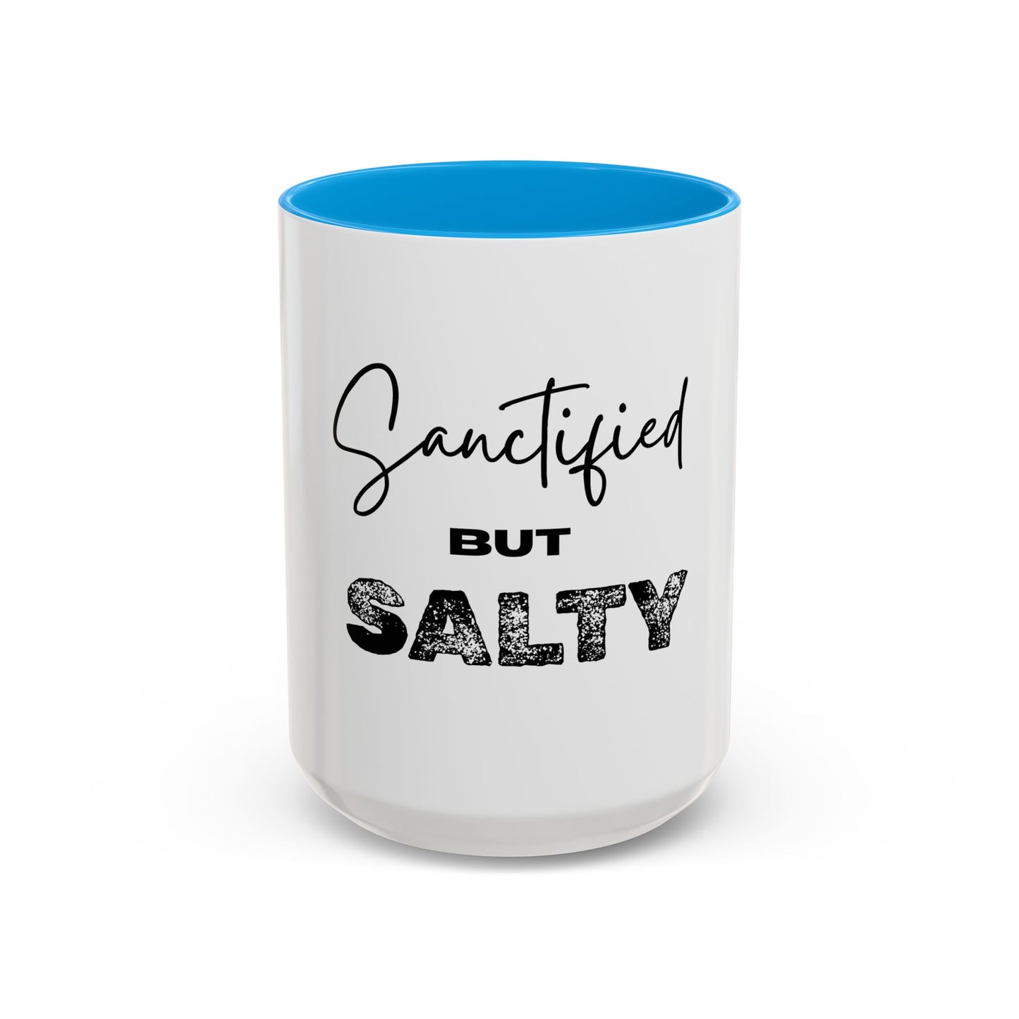 “Sanctified but Salty” Mug – 11 oz & 15 oz Ceramic • Faith with a Side of Sass