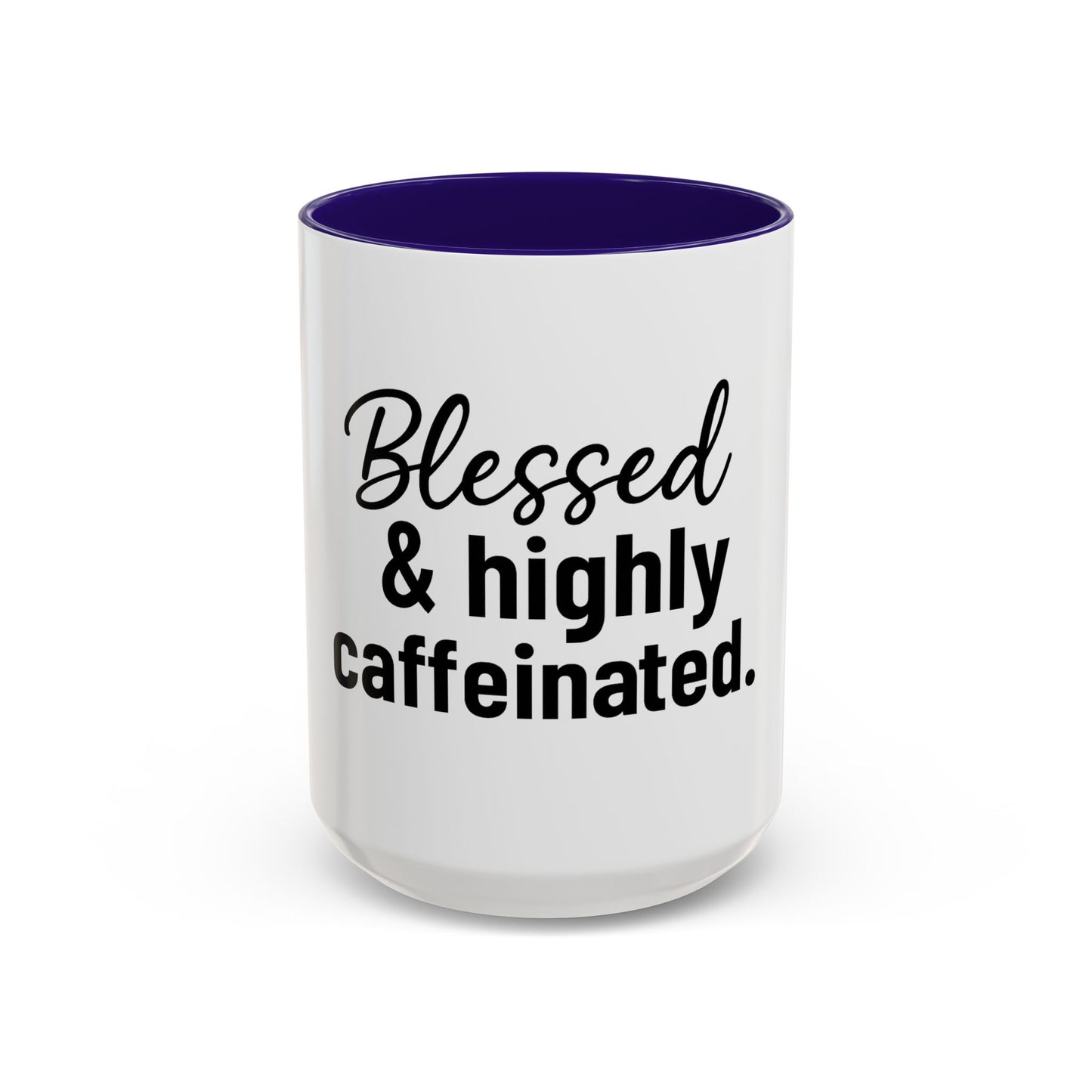 Blessed & Highly Caffienated Colorful Scripture Mugs – 11 oz & 15 oz Ceramic • Pop Then Pray
