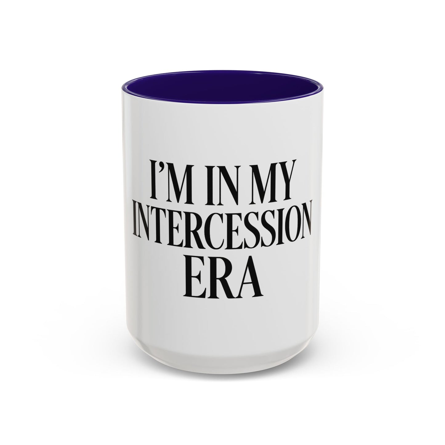 "I'm in My Intercession Era" Coffee Mug – Black Lettering Christian Mug for Bold Praying Believers