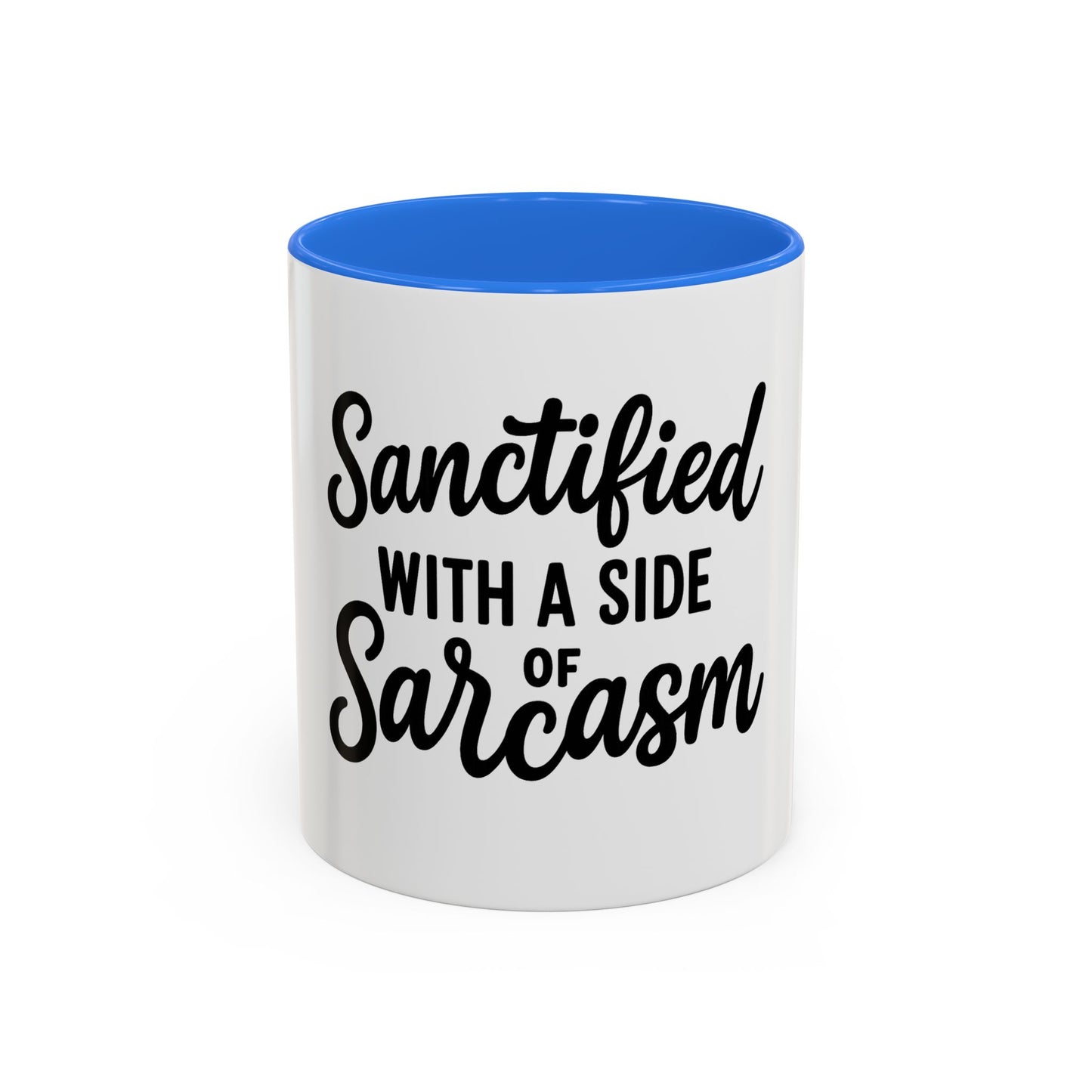 Sanctified with a Side of Sarcasm Coffee Mug – 11 oz or 15 oz Ceramic • Bold Humor Meets Everyday Brew