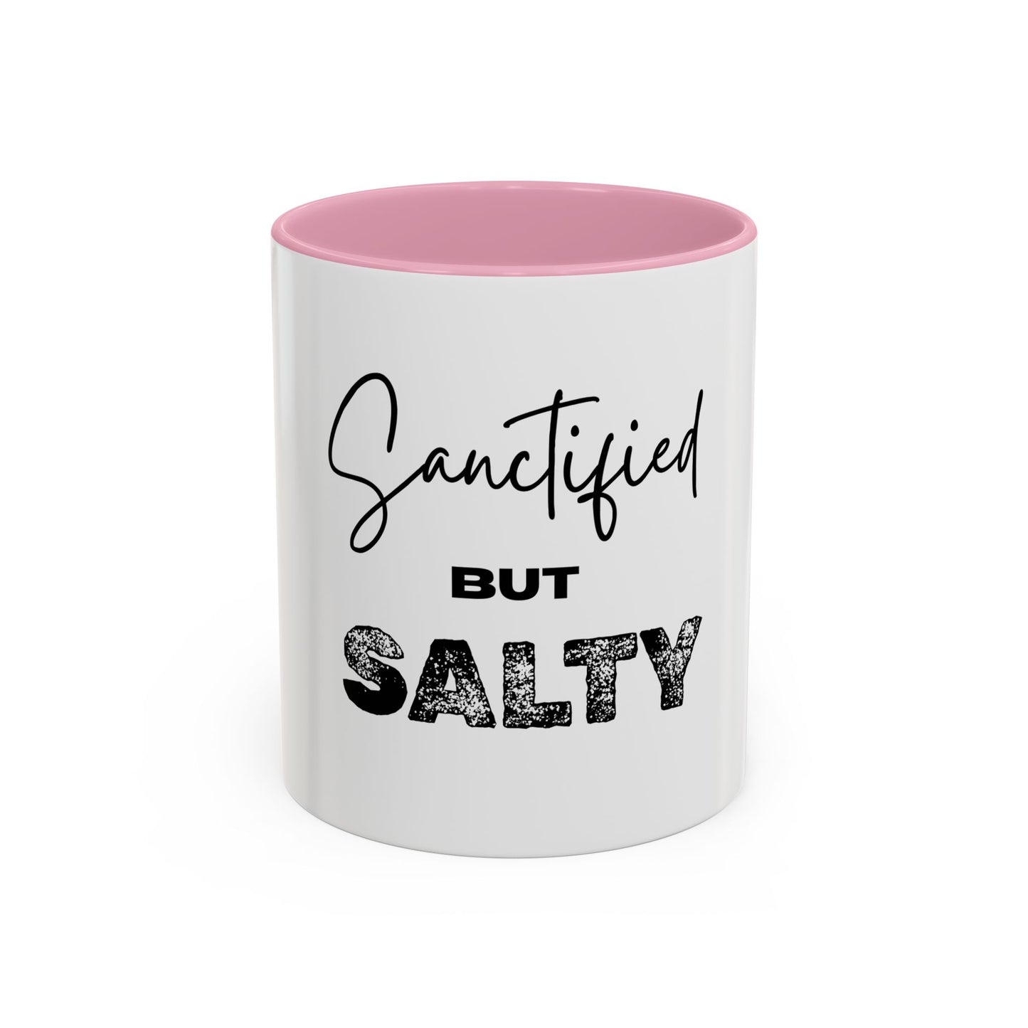 “Sanctified but Salty” Mug – 11 oz & 15 oz Ceramic • Faith with a Side of Sass
