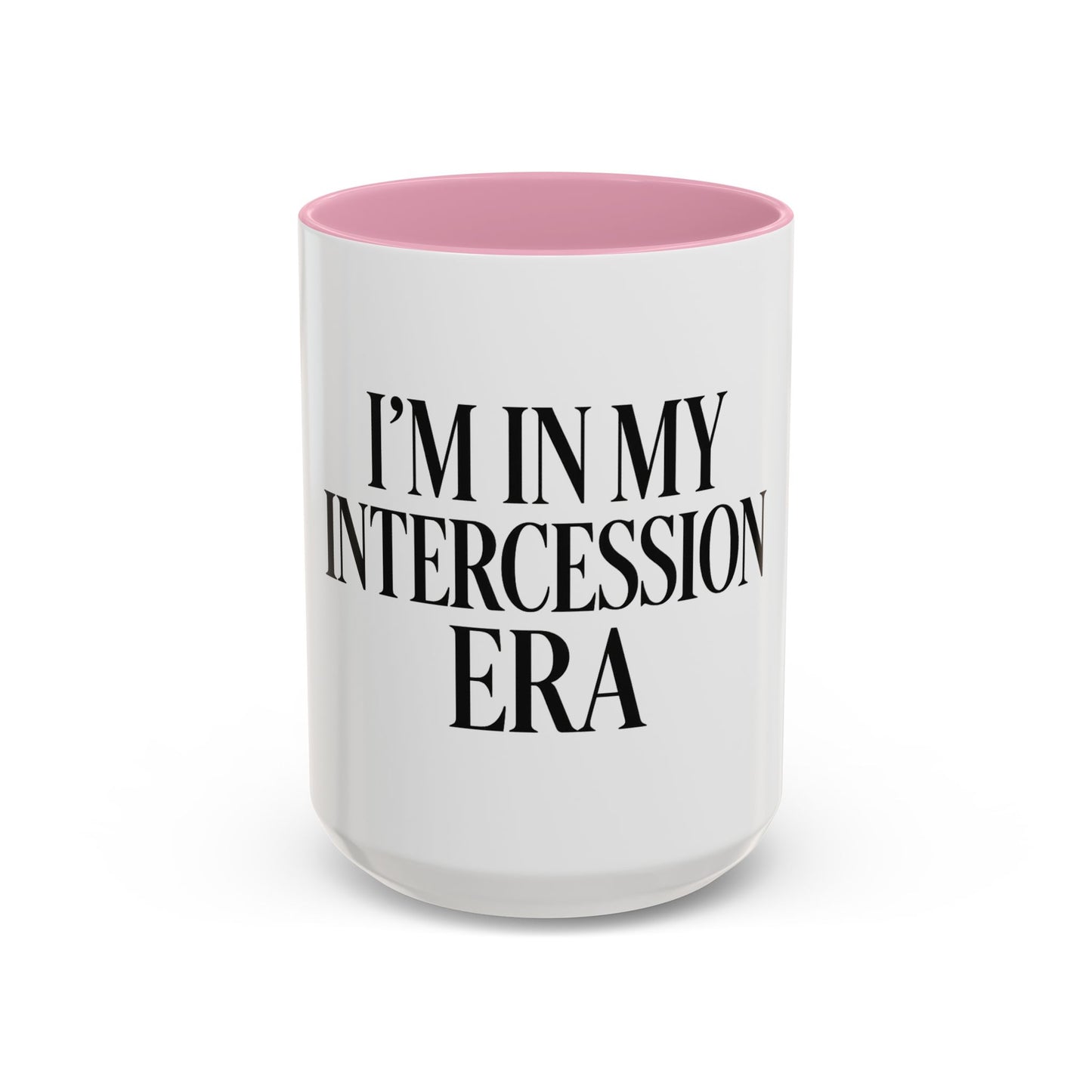 "I'm in My Intercession Era" Coffee Mug – Black Lettering Christian Mug for Bold Praying Believers
