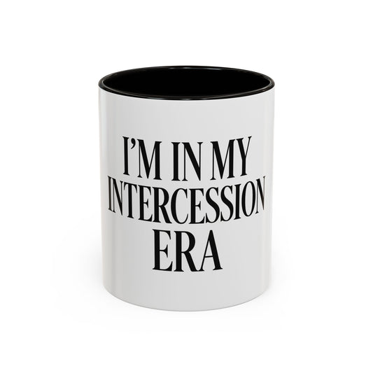 "I'm in My Intercession Era" Coffee Mug – Black Lettering Christian Mug for Bold Praying Believers
