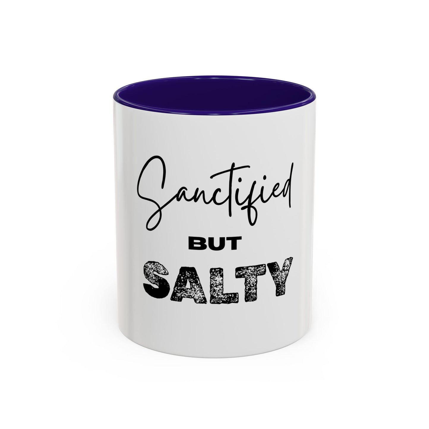 “Sanctified but Salty” Mug – 11 oz & 15 oz Ceramic • Faith with a Side of Sass