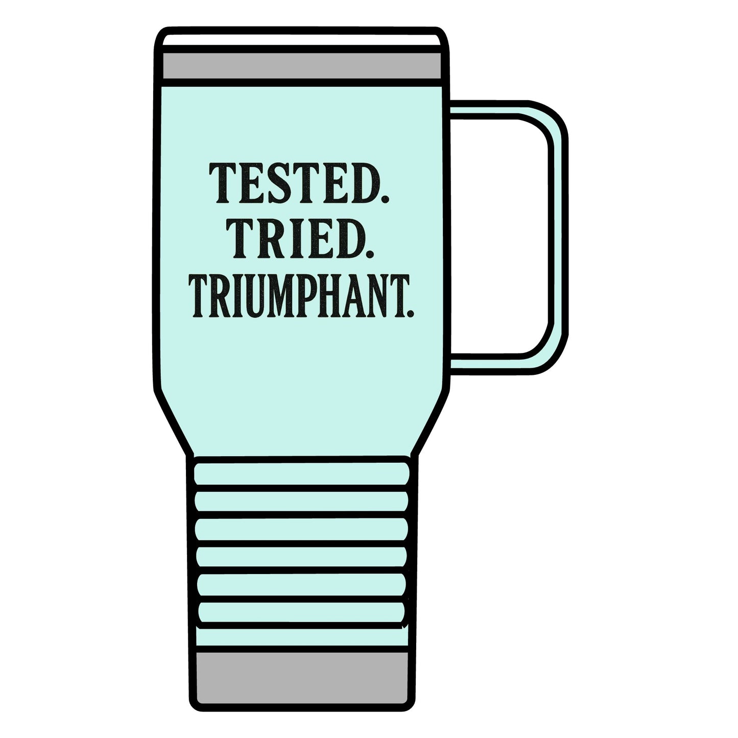 Tested. Tried. Triumphant. Travel Mug – 20oz Inspirational Stainless Steel Tumbler, Christian Gift for Women, Motivational On-the-Go Drinkware