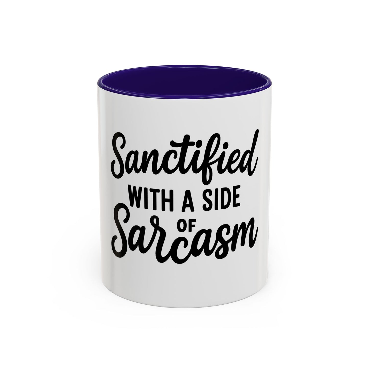 Sanctified with a Side of Sarcasm Coffee Mug – 11 oz or 15 oz Ceramic • Bold Humor Meets Everyday Brew