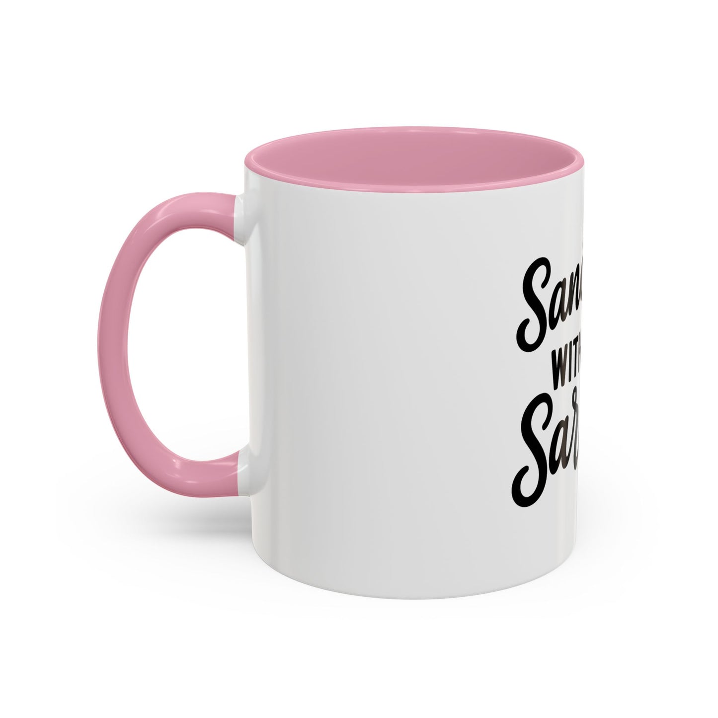 Sanctified with a Side of Sarcasm Coffee Mug – 11 oz or 15 oz Ceramic • Bold Humor Meets Everyday Brew