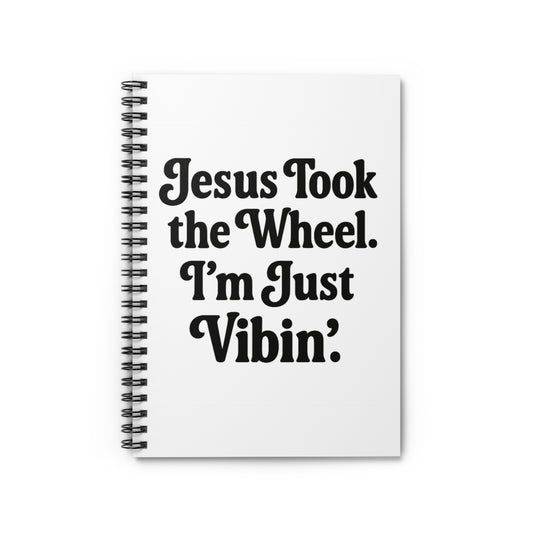 "Jesus Took the Wheel. I'm Just Vibin." Spiral Notebook – Faith-Fueled Journal for Prayer, Notes & Spiritual Vibes