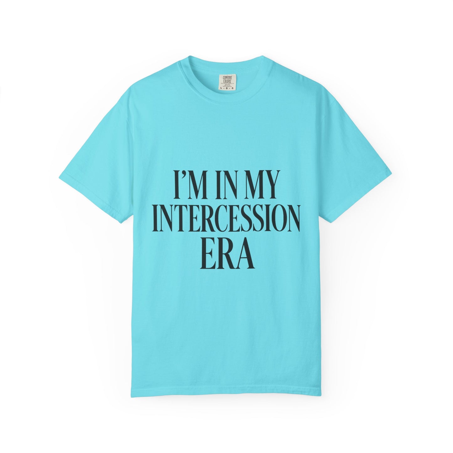 "I'm in My Intercession Era" Unisex T-Shirt – Black Lettering Faith Tee for Prayer Warriors