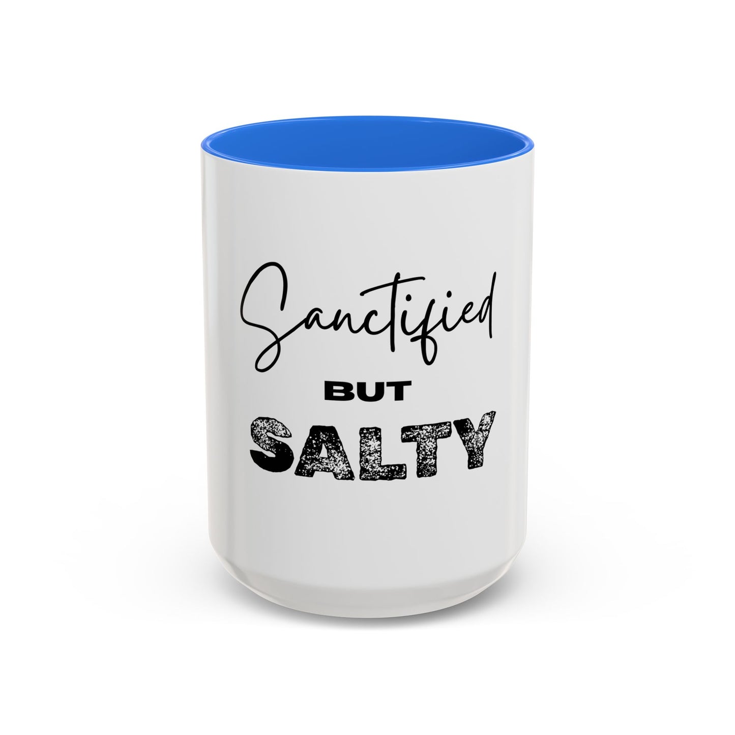 “Sanctified but Salty” Mug – 11 oz & 15 oz Ceramic • Faith with a Side of Sass