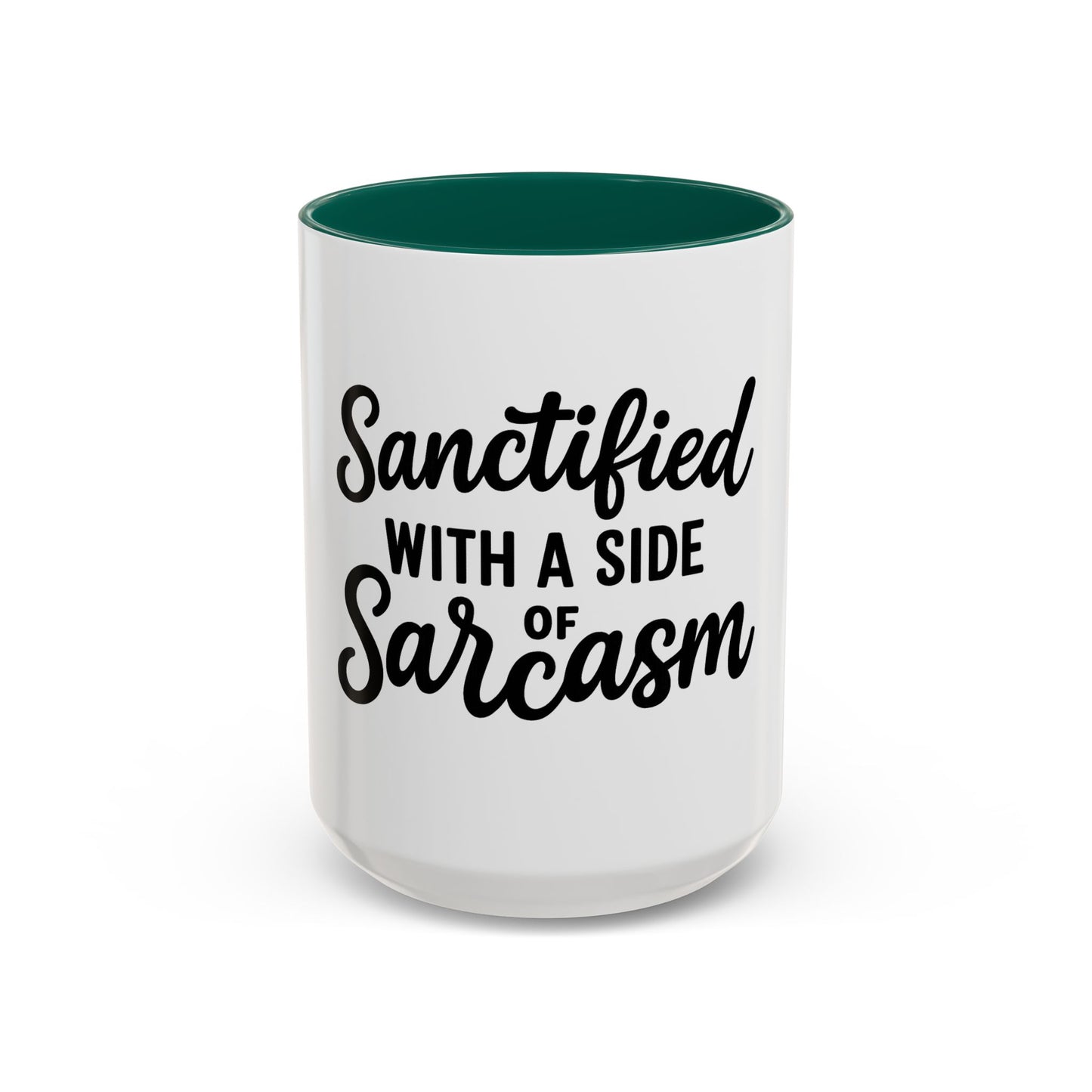 Sanctified with a Side of Sarcasm Coffee Mug – 11 oz or 15 oz Ceramic • Bold Humor Meets Everyday Brew