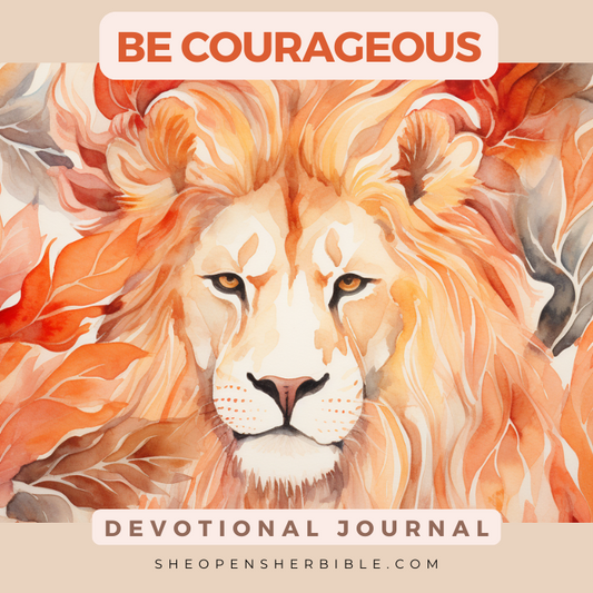Be Courageous | 30-Day Devotional & Journal for Empowering Faith and Bold Living