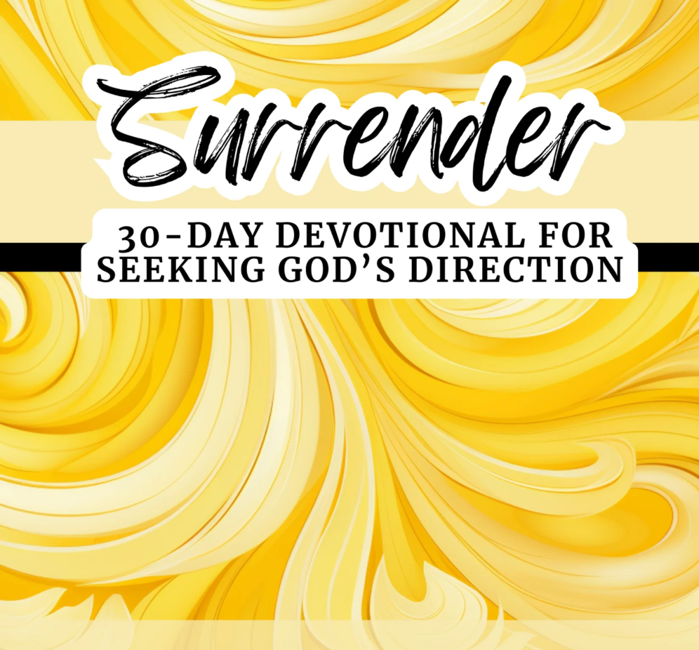 Surrender: 30-Day Devotional Journal to Seek God for Direction | Find Clarity in God’s Will