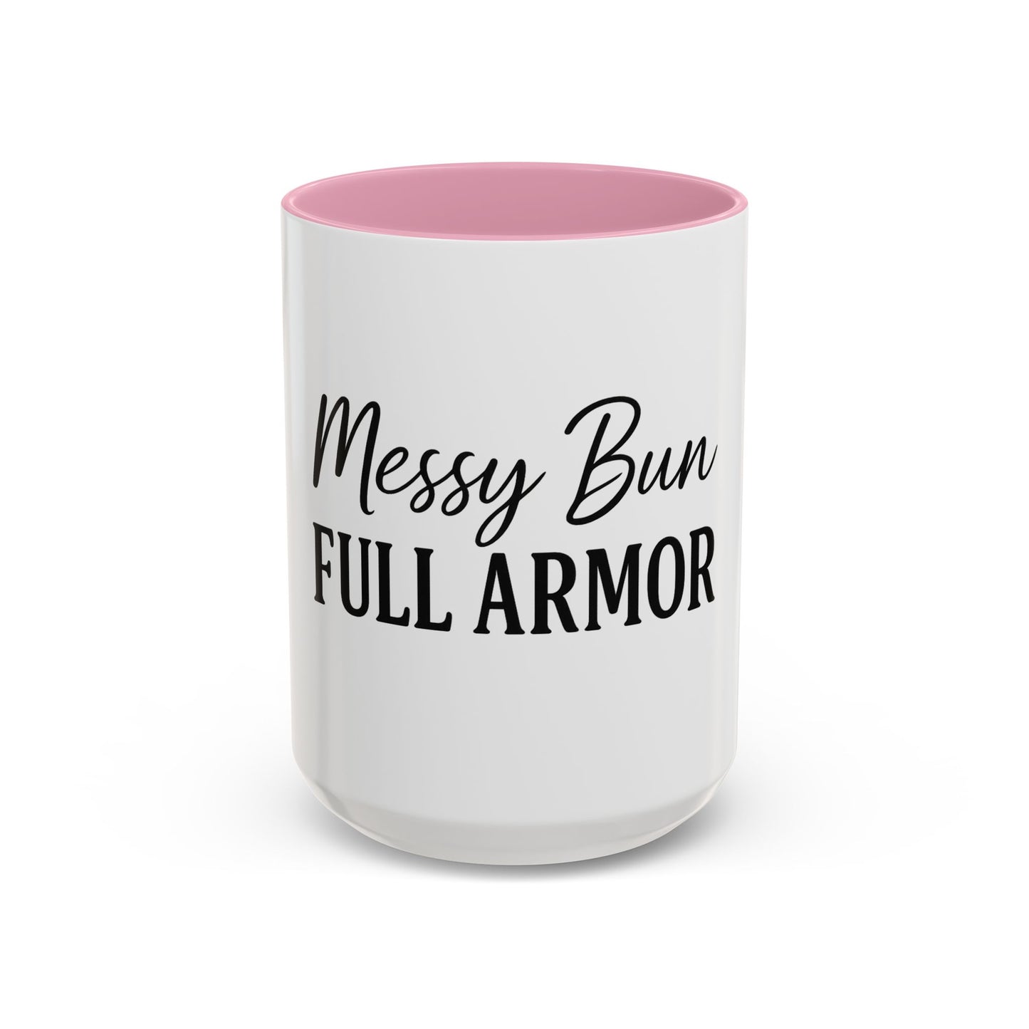 "Messy Bun. Full Armor." Coffee Mug – Fun & Faith-Filled Mug for Spiritual Warriors in Black Lettering