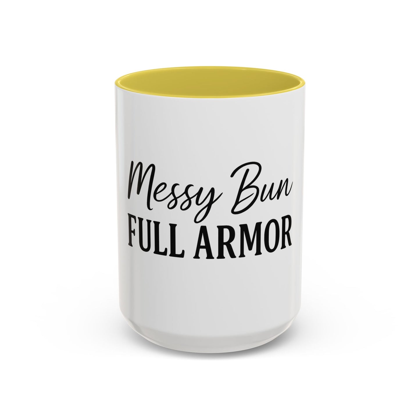 "Messy Bun. Full Armor." Coffee Mug – Fun & Faith-Filled Mug for Spiritual Warriors in Black Lettering