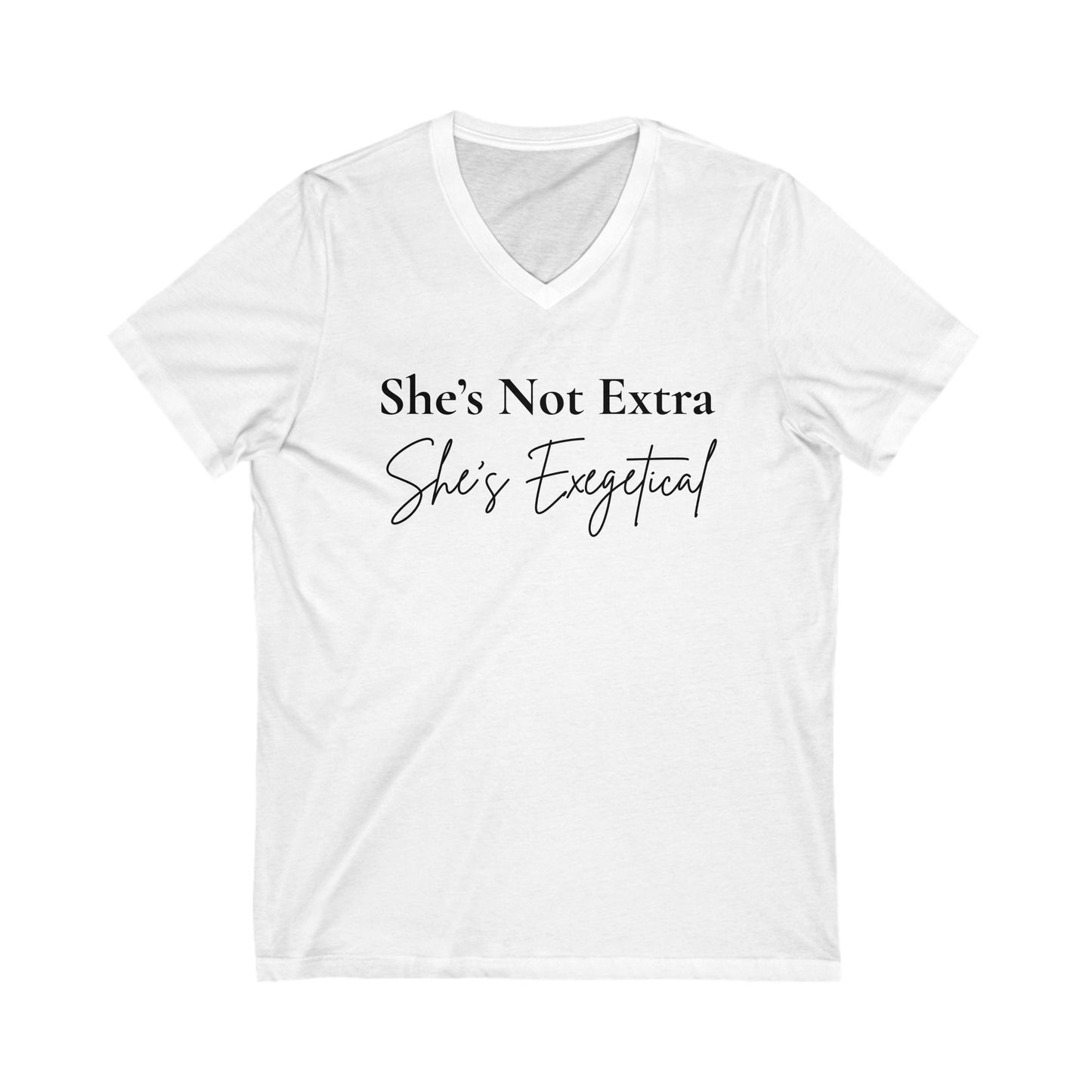 She's Exegetical V-Neck Tee, Fun Graphic Tee, Casual Summer Shirt, Gift for Her, Birthday Gift, Everyday Wear