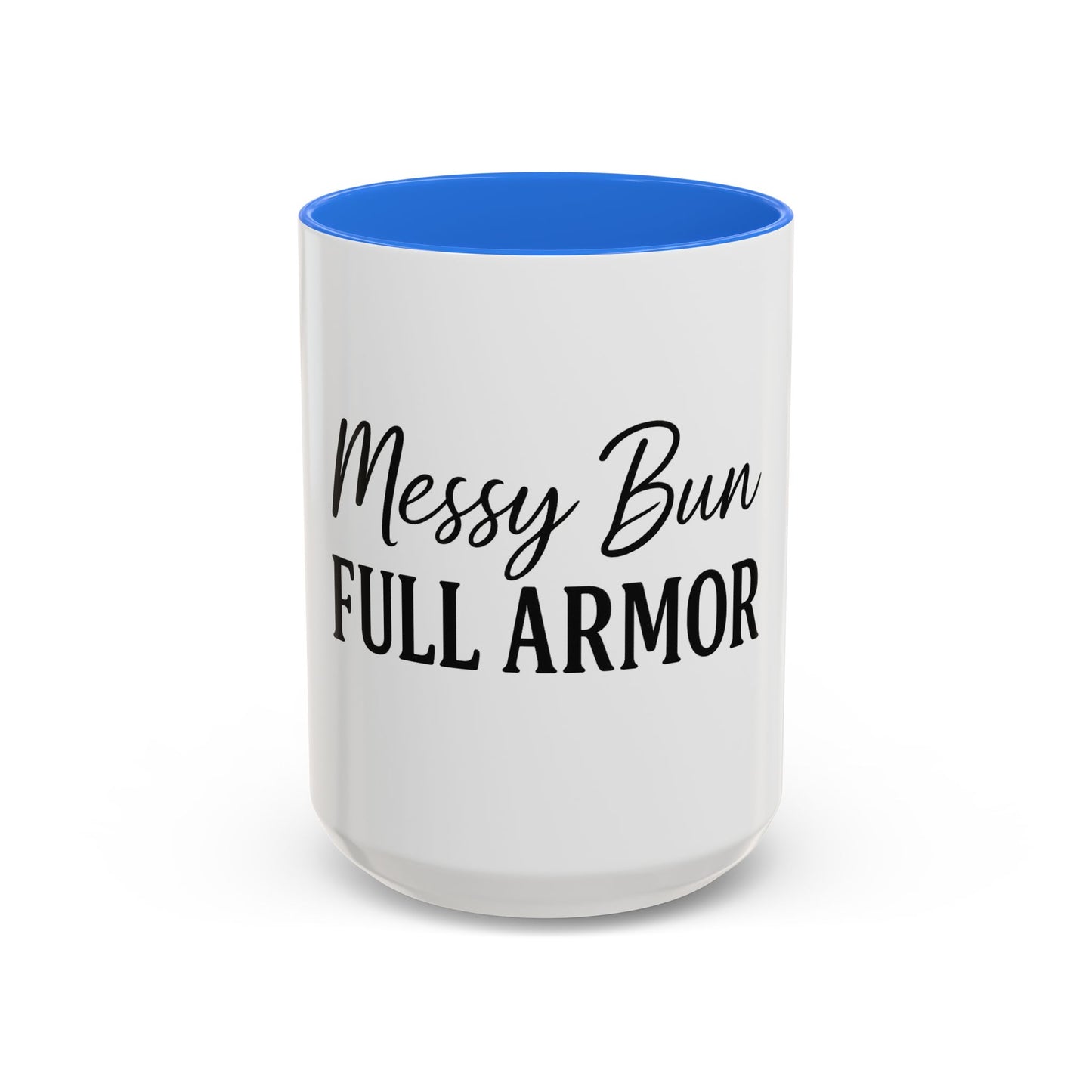"Messy Bun. Full Armor." Coffee Mug – Fun & Faith-Filled Mug for Spiritual Warriors in Black Lettering