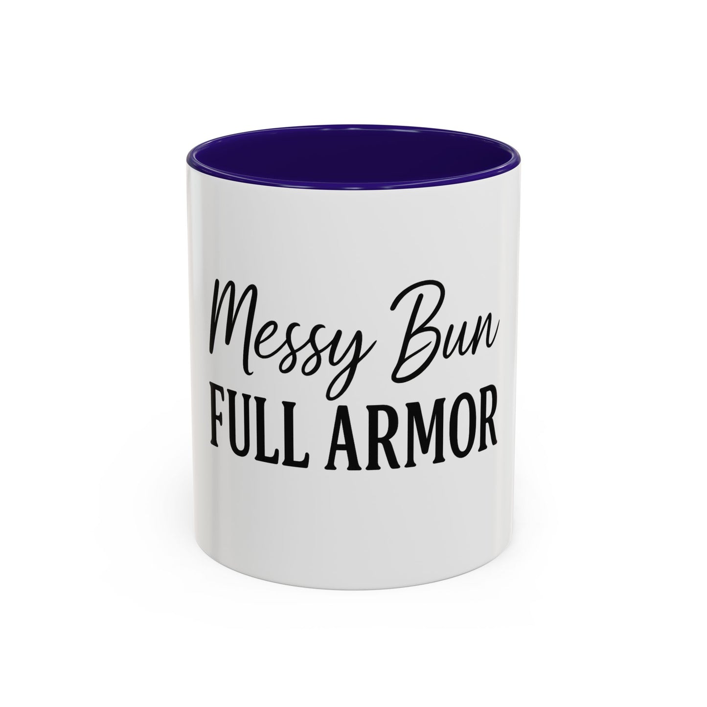 "Messy Bun. Full Armor." Coffee Mug – Fun & Faith-Filled Mug for Spiritual Warriors in Black Lettering