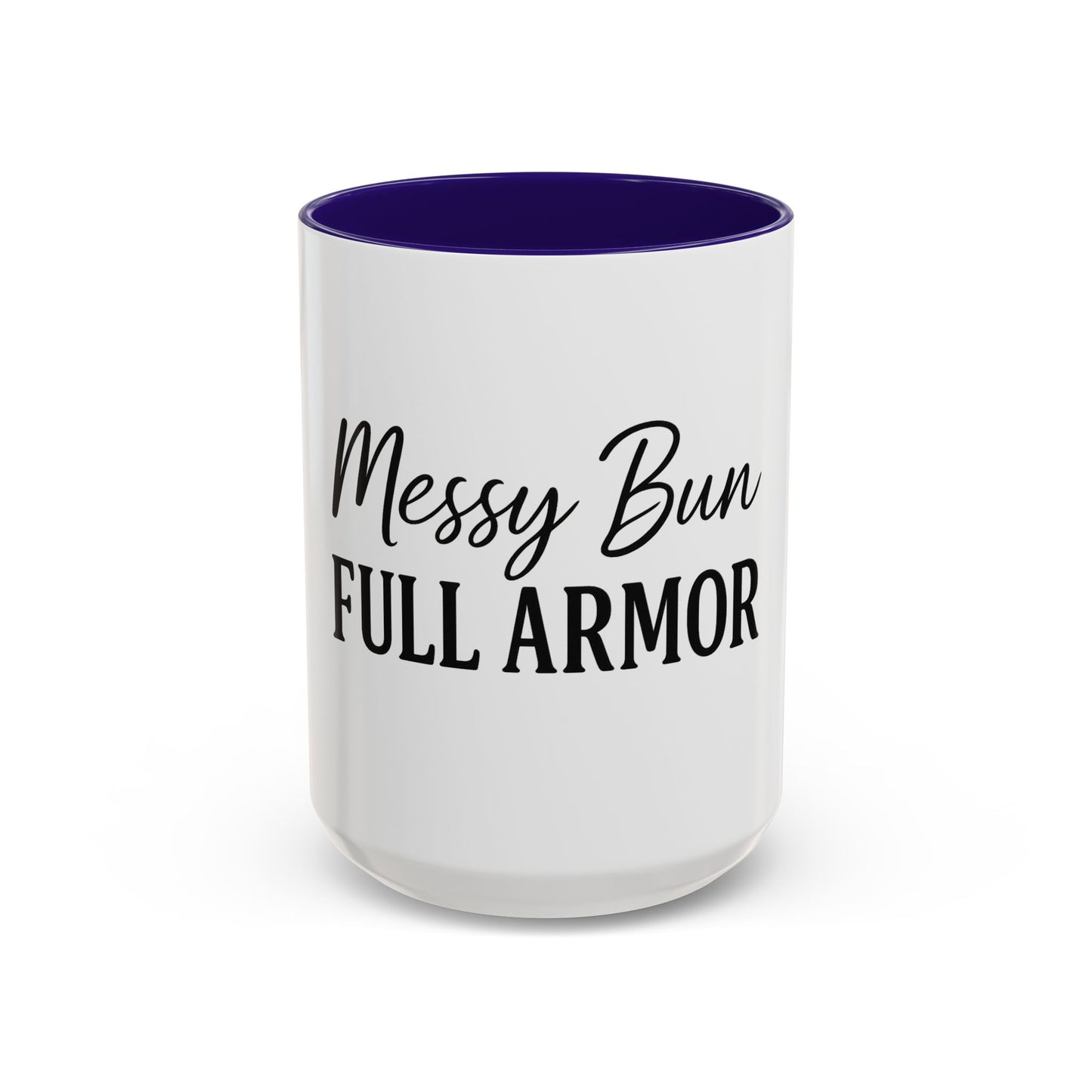 "Messy Bun. Full Armor." Coffee Mug – Fun & Faith-Filled Mug for Spiritual Warriors in Black Lettering