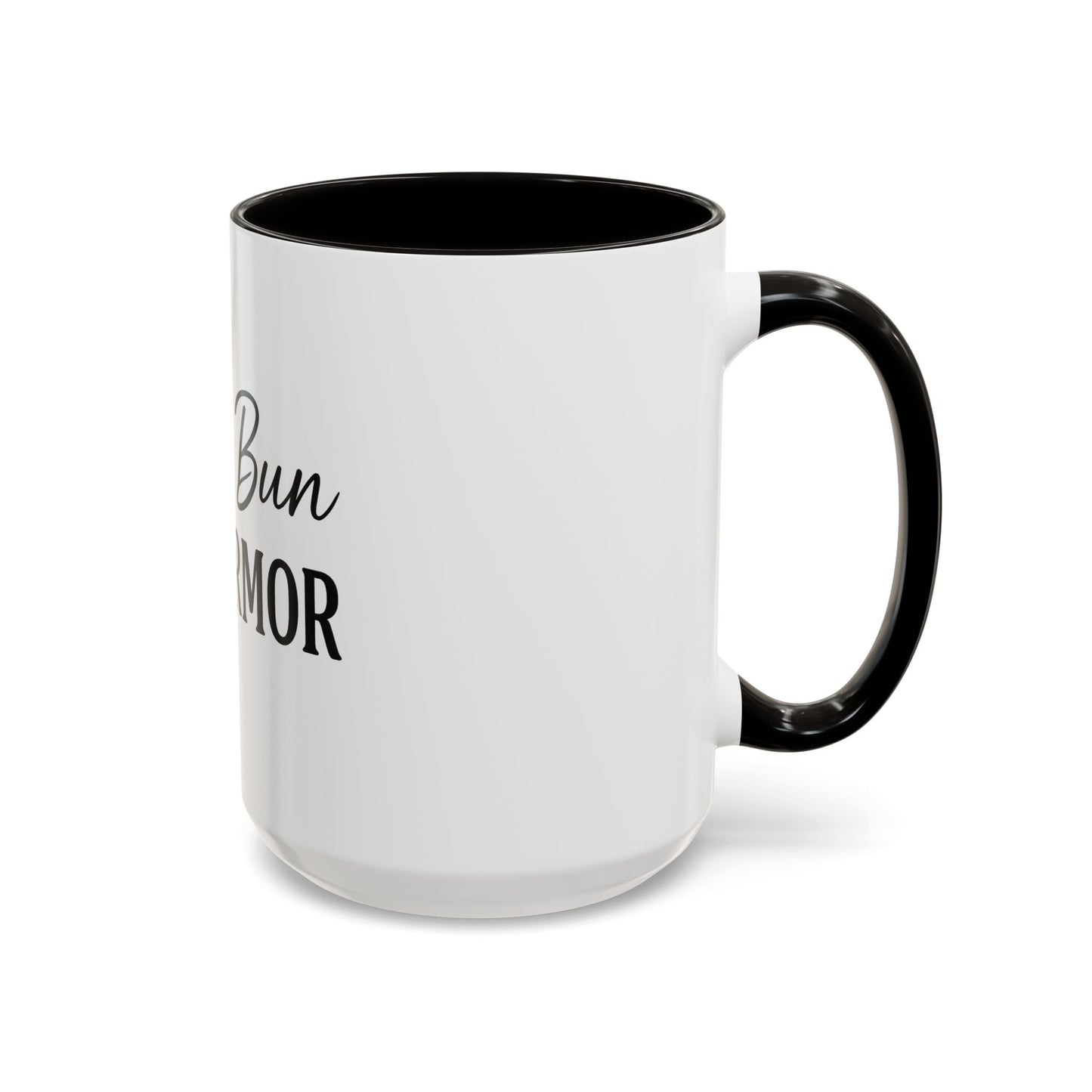 "Messy Bun. Full Armor." Coffee Mug – Fun & Faith-Filled Mug for Spiritual Warriors in Black Lettering
