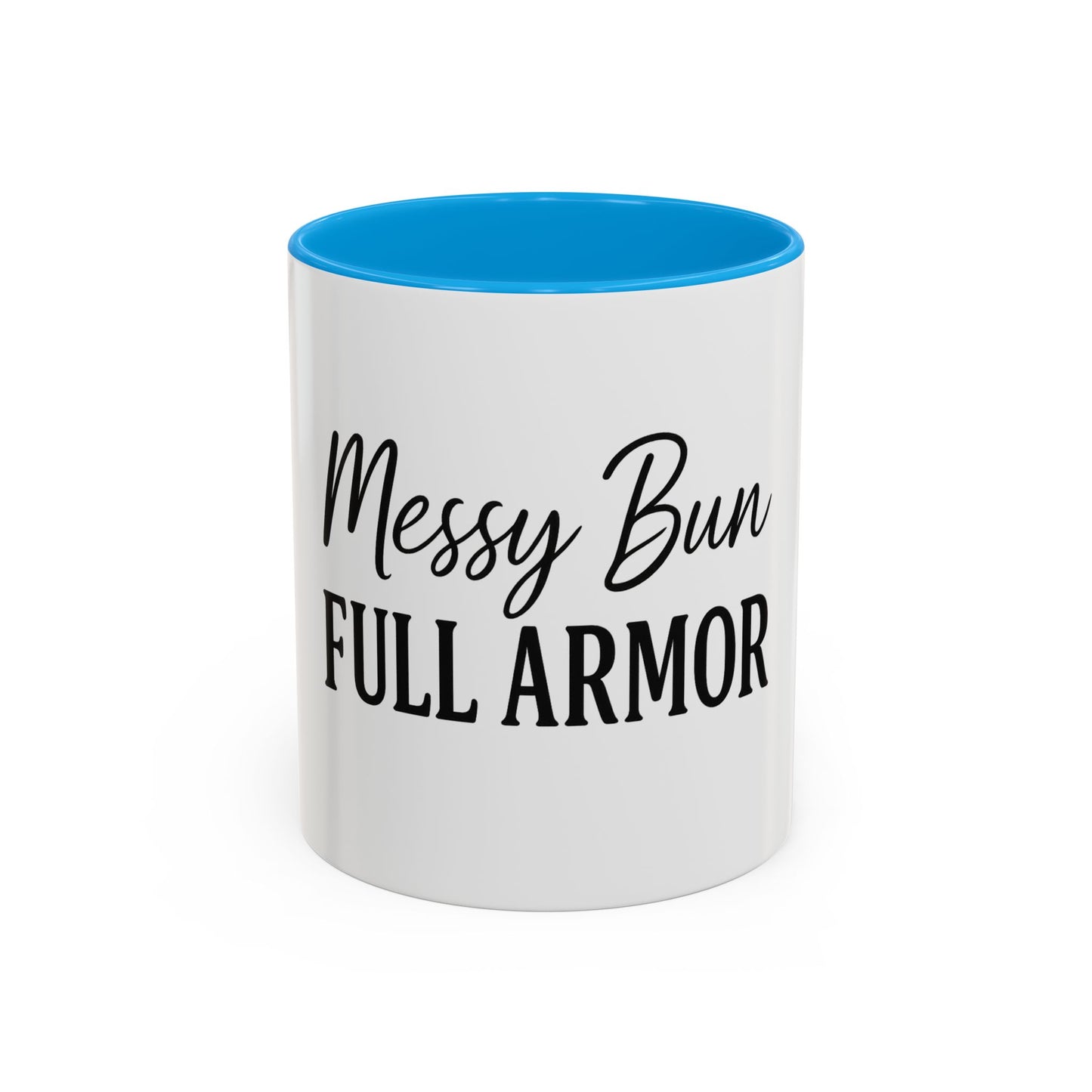 "Messy Bun. Full Armor." Coffee Mug – Fun & Faith-Filled Mug for Spiritual Warriors in Black Lettering