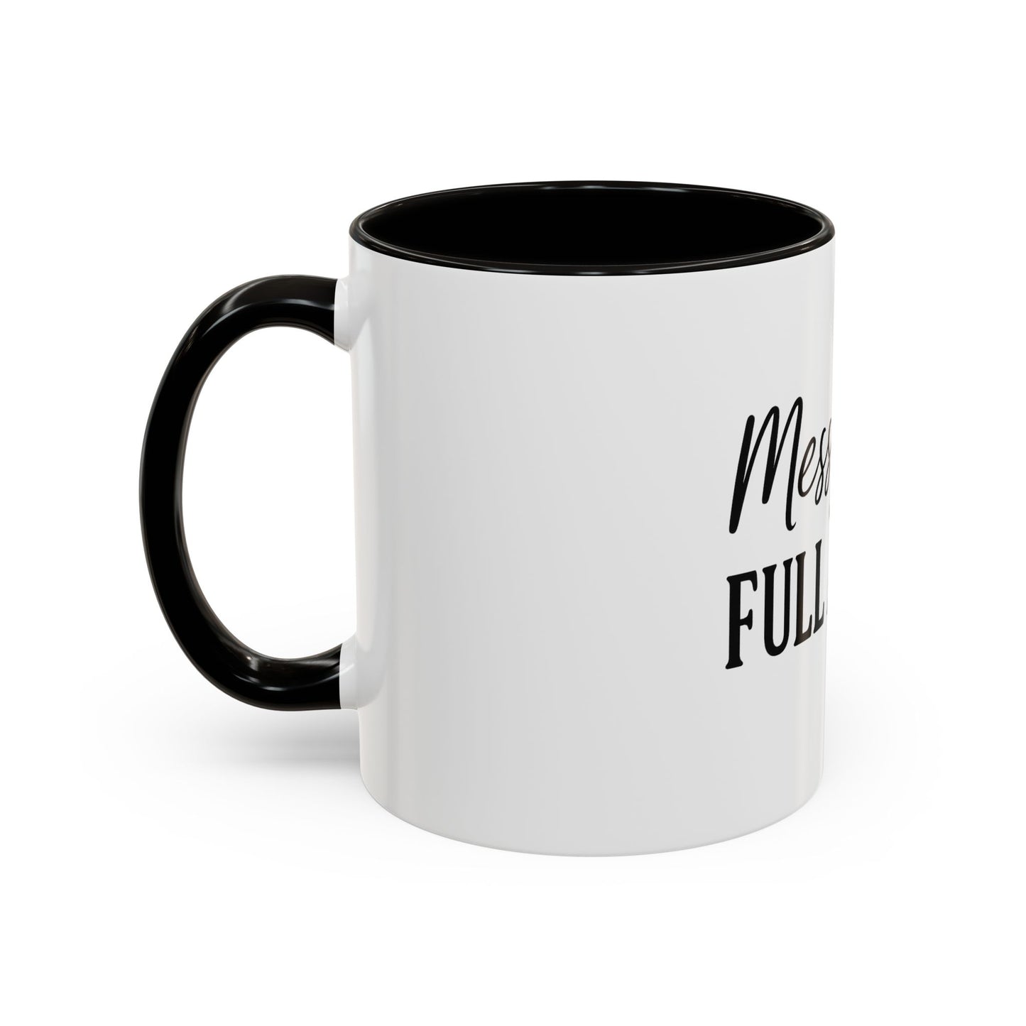 "Messy Bun. Full Armor." Coffee Mug – Fun & Faith-Filled Mug for Spiritual Warriors in Black Lettering