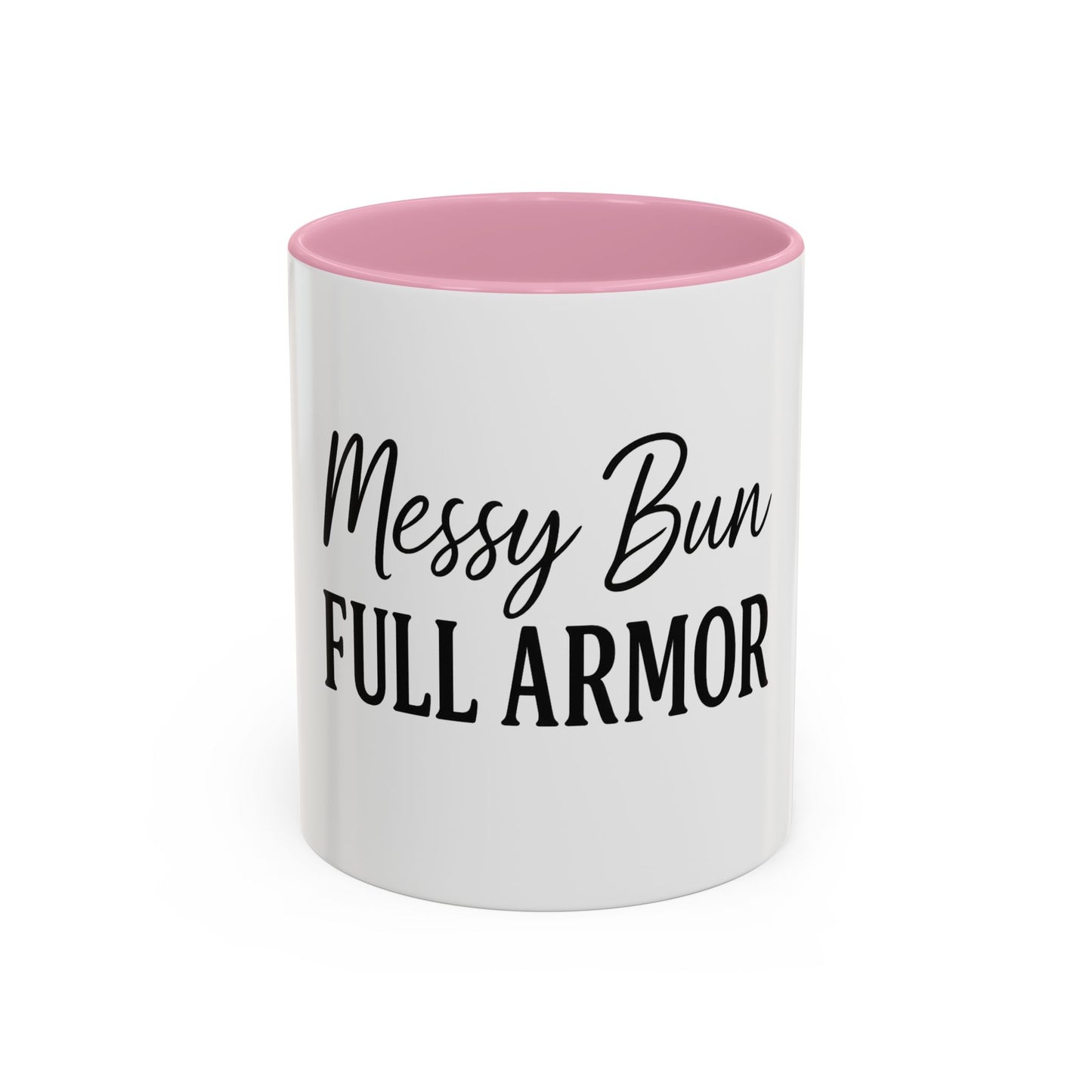 "Messy Bun. Full Armor." Coffee Mug – Fun & Faith-Filled Mug for Spiritual Warriors in Black Lettering