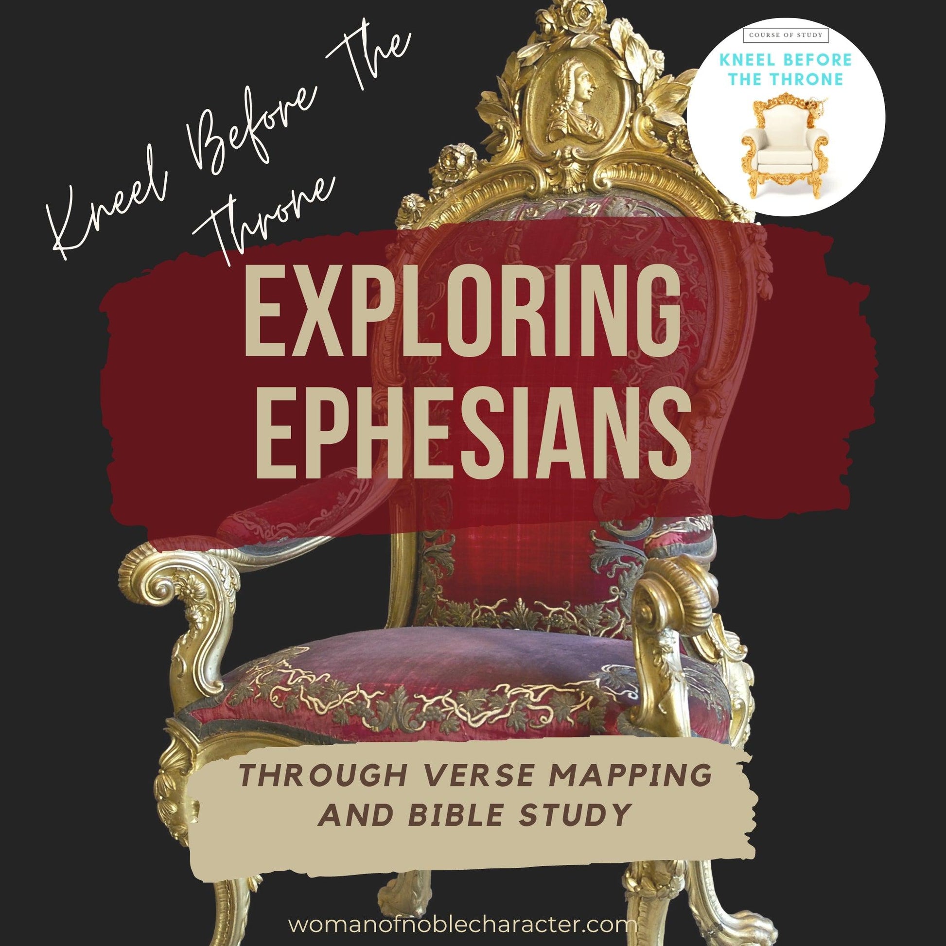 cover of course Kneel before the throne: Exploring Ephesians through verse mapping and Bible study