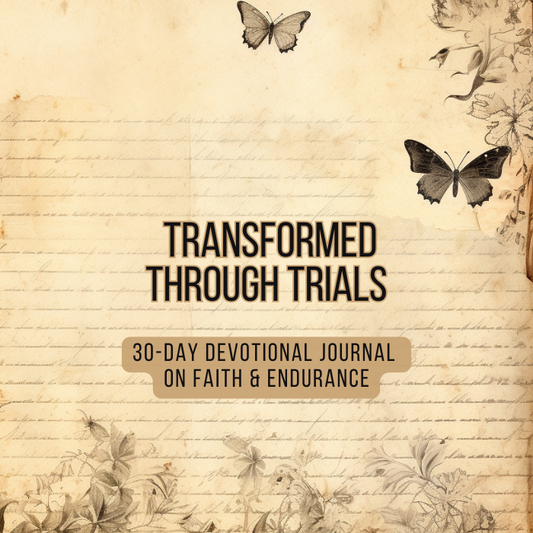 Transformed Through Trials - 21 Day Devotional