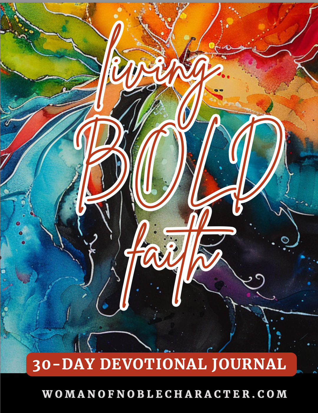 30 Days of BOLD FAITH: Inspiring Daily Devotional Journal