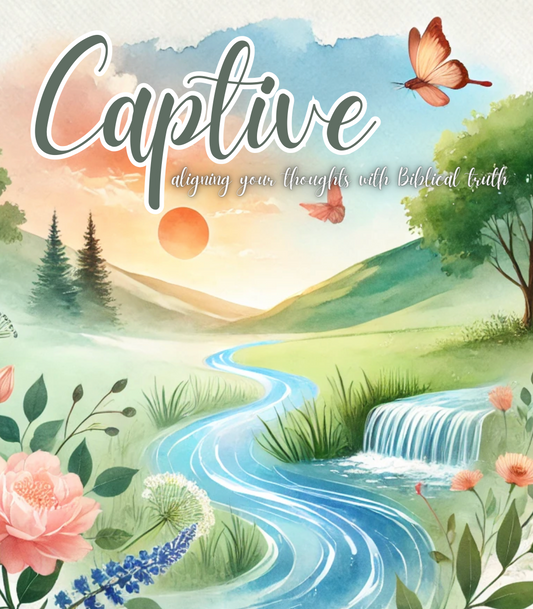 Captive: Aligning Your Thoughts with Biblical Truth